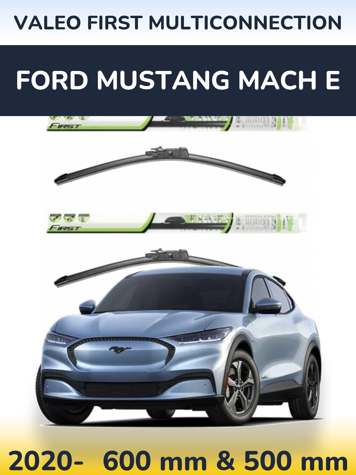 Front wiper blade set Valeo First MultiConnection 600 & 500 mm for Ford Mustang Mach E 2020-2026