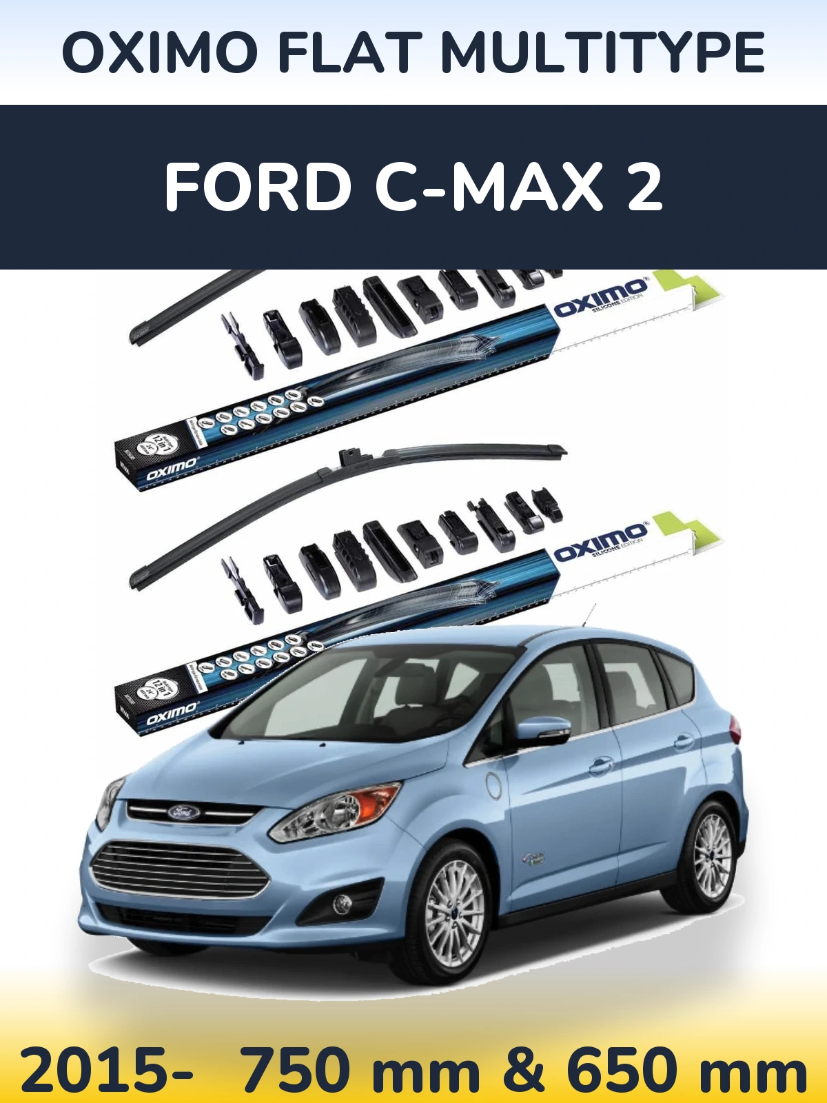 Front wiper blade set Oximo Flat MultiTipse 750 & 650 mm for Ford C-MAX 2 2015-2026