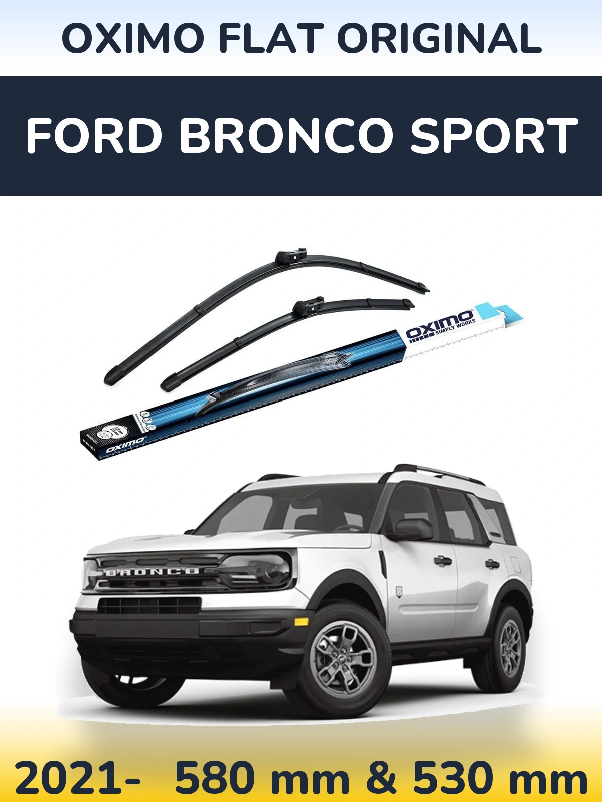 Комплект передних дворников Oximo Flat Original 580 & 530 мм для Ford Bronco Sport 2021-2026
