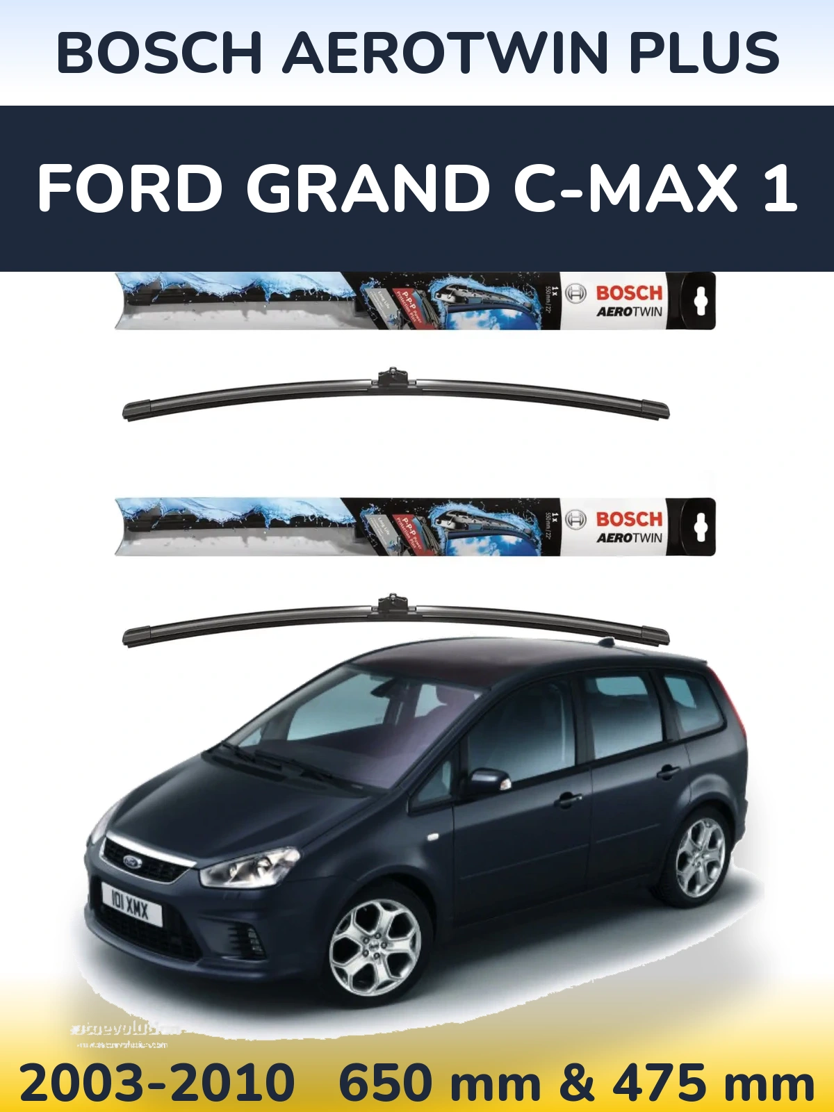Front wiper blade set BOSCH AeroTwin Plus 650 & 475 mm for Ford Grand C-MAX 1 2003-2010