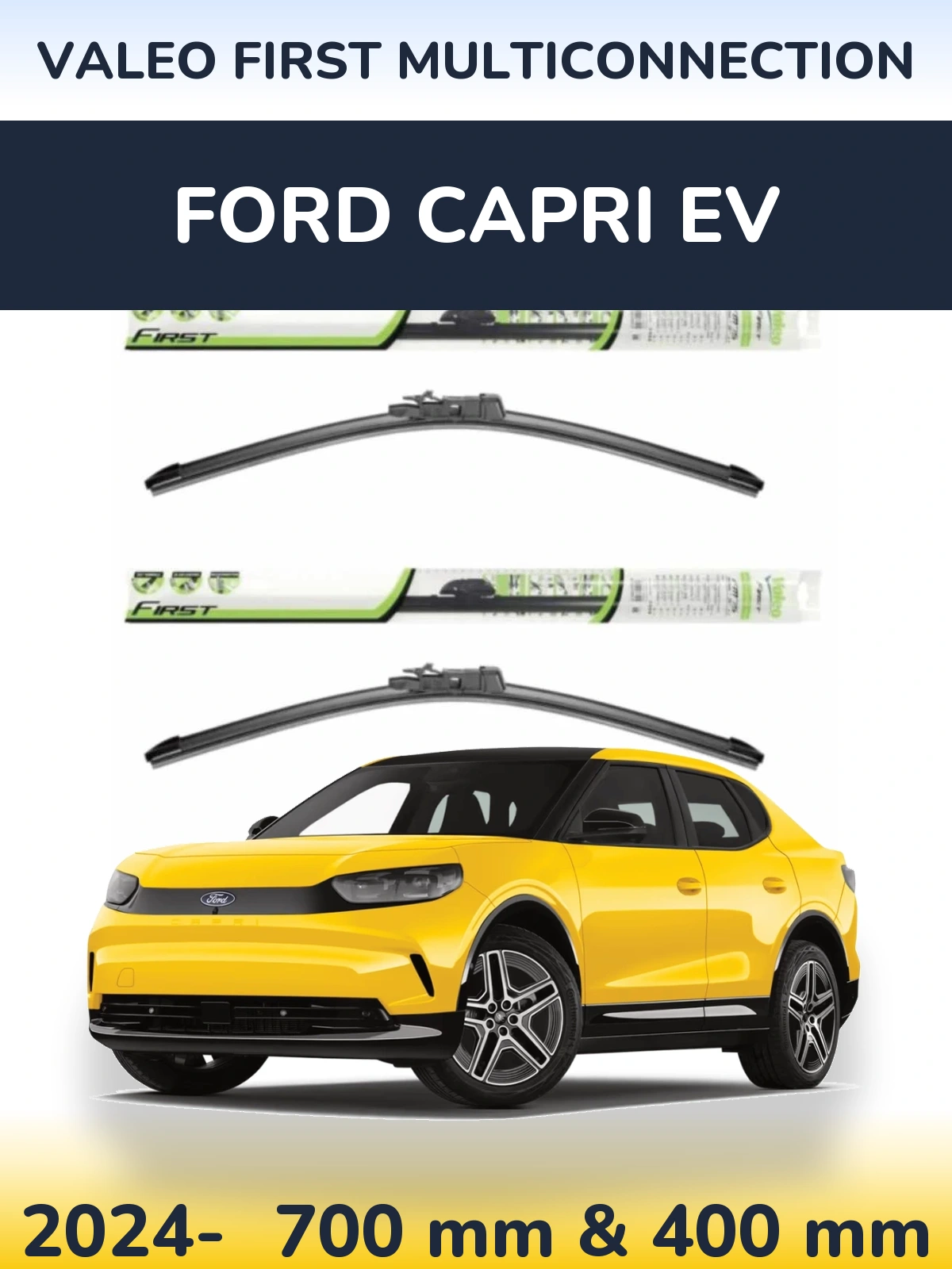 Комплект передних дворников Valeo First MultiConnection 700 & 400 мм для Ford Capri EV 2024-2026