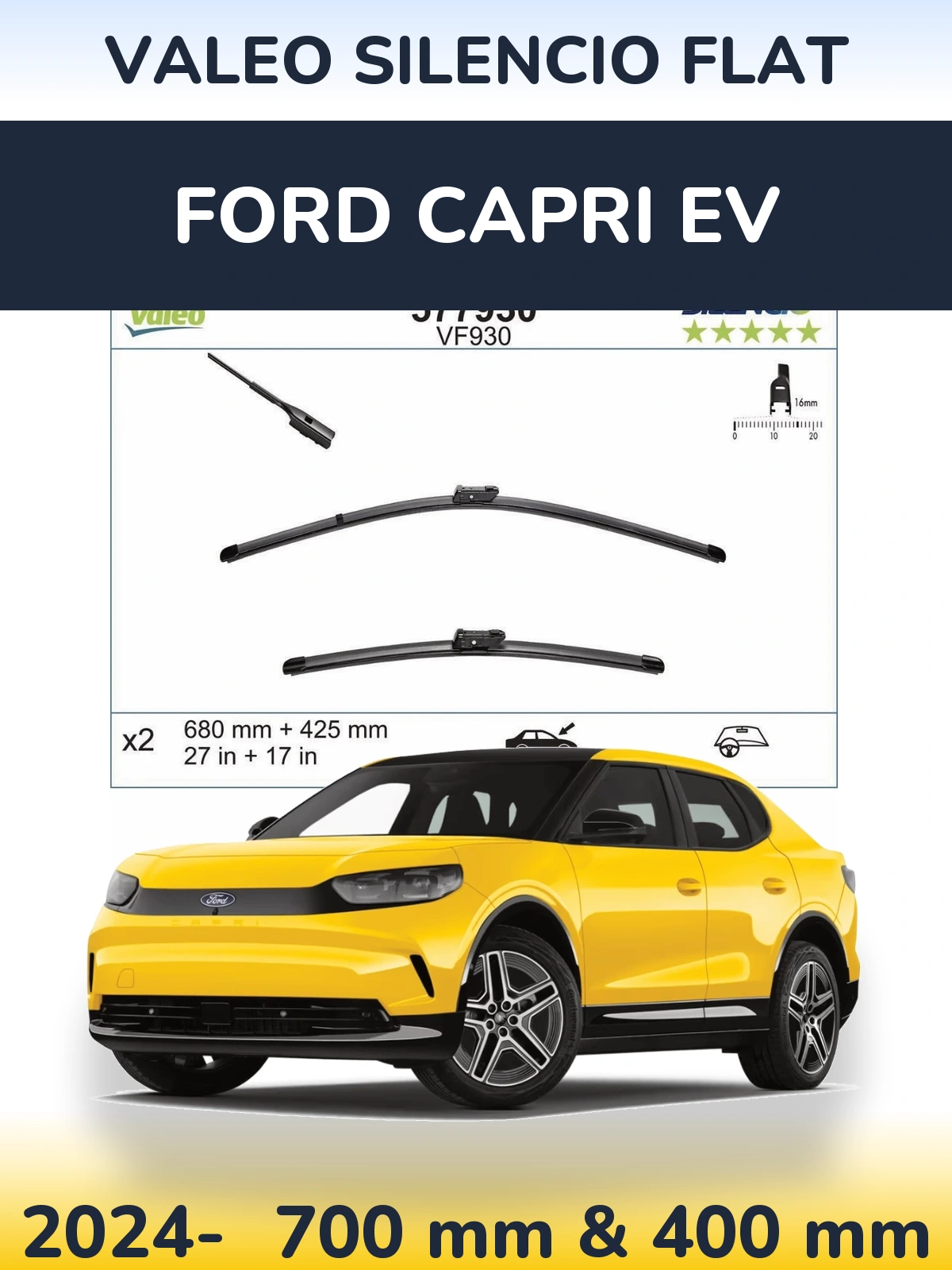 Front wiper blade set Valeo Silencio Flat 680 & 400 mm for Ford Capri EV 2024-2026