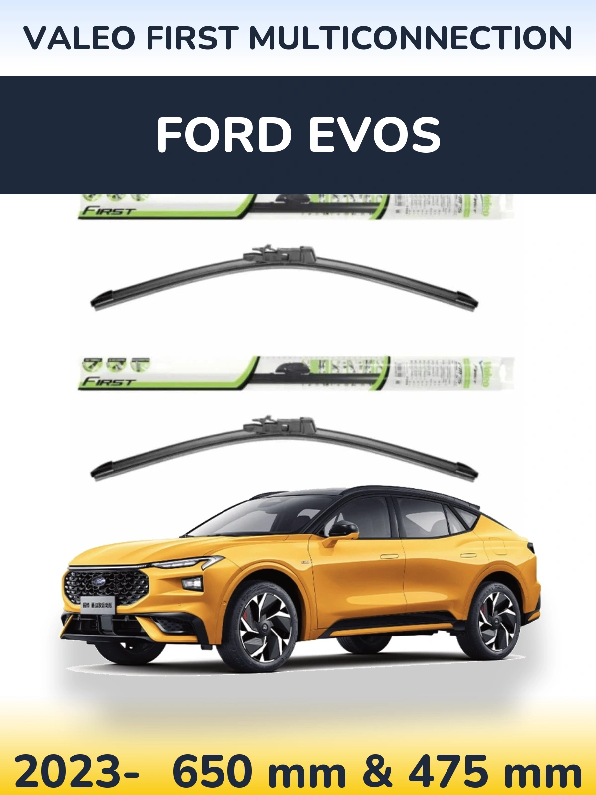 Комплект передних дворников Valeo First MultiConnection 650 & 475 мм для Ford Evos 2023-2026