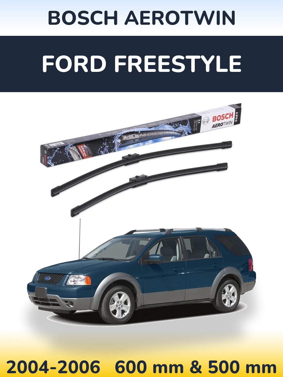 Комплект передніх щіток BOSCH AeroTwin 600 & 500 мм для Ford Freestyle 2004-2006