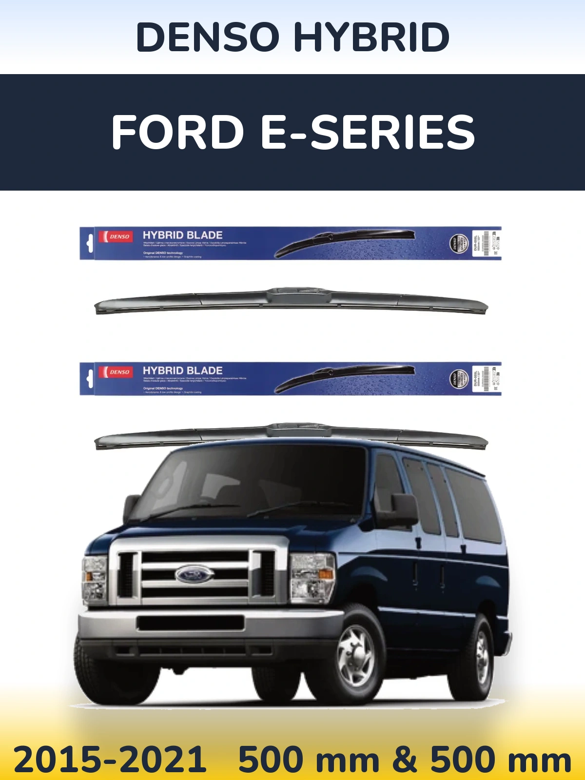Комплект передніх щіток Denso Hybrid 500 & 500 мм для Ford E-series 2015-2021