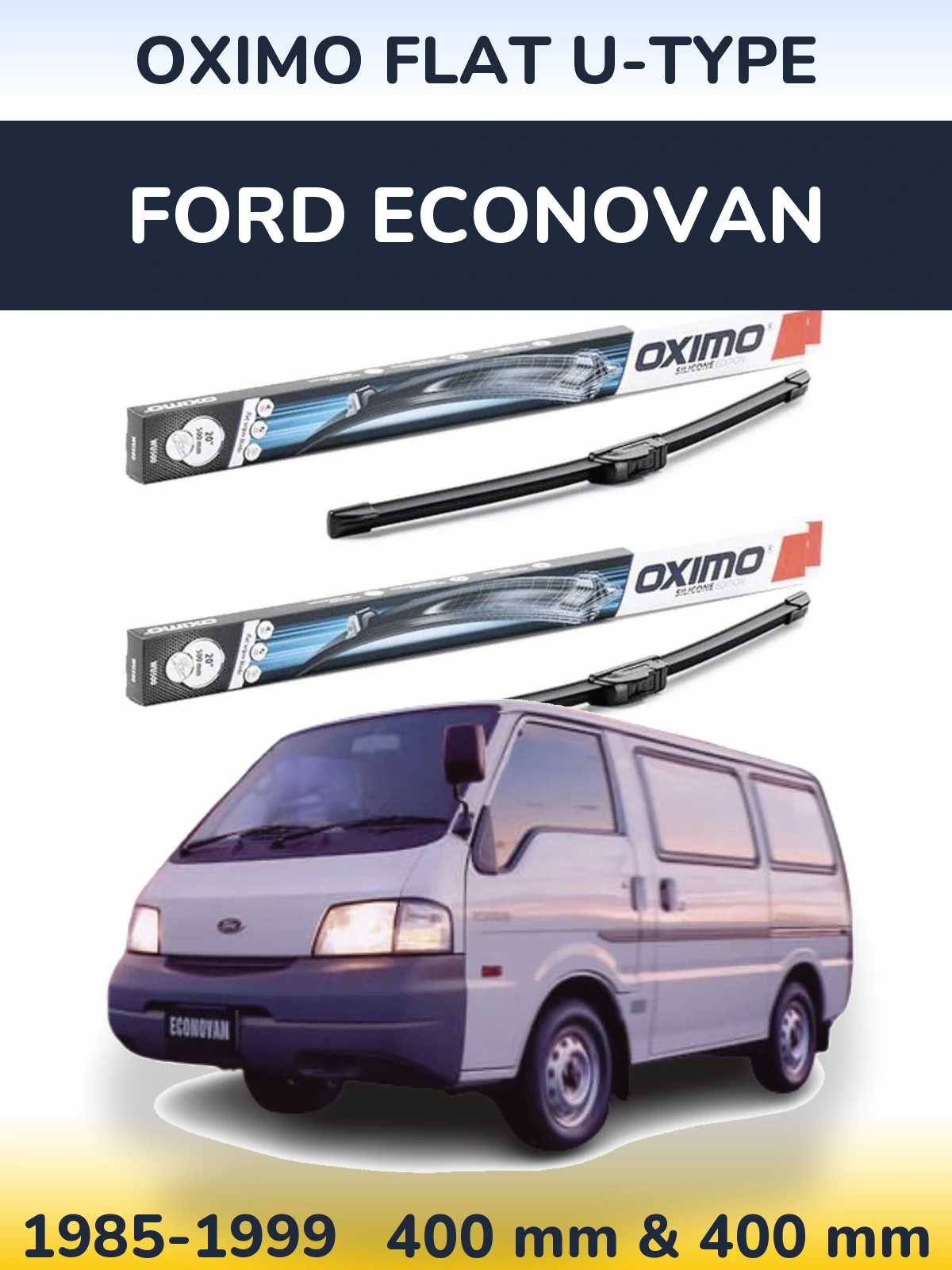 Комплект передніх щіток Oximo Flat U-type 400 & 400 мм для Ford Econovan 1985-1999