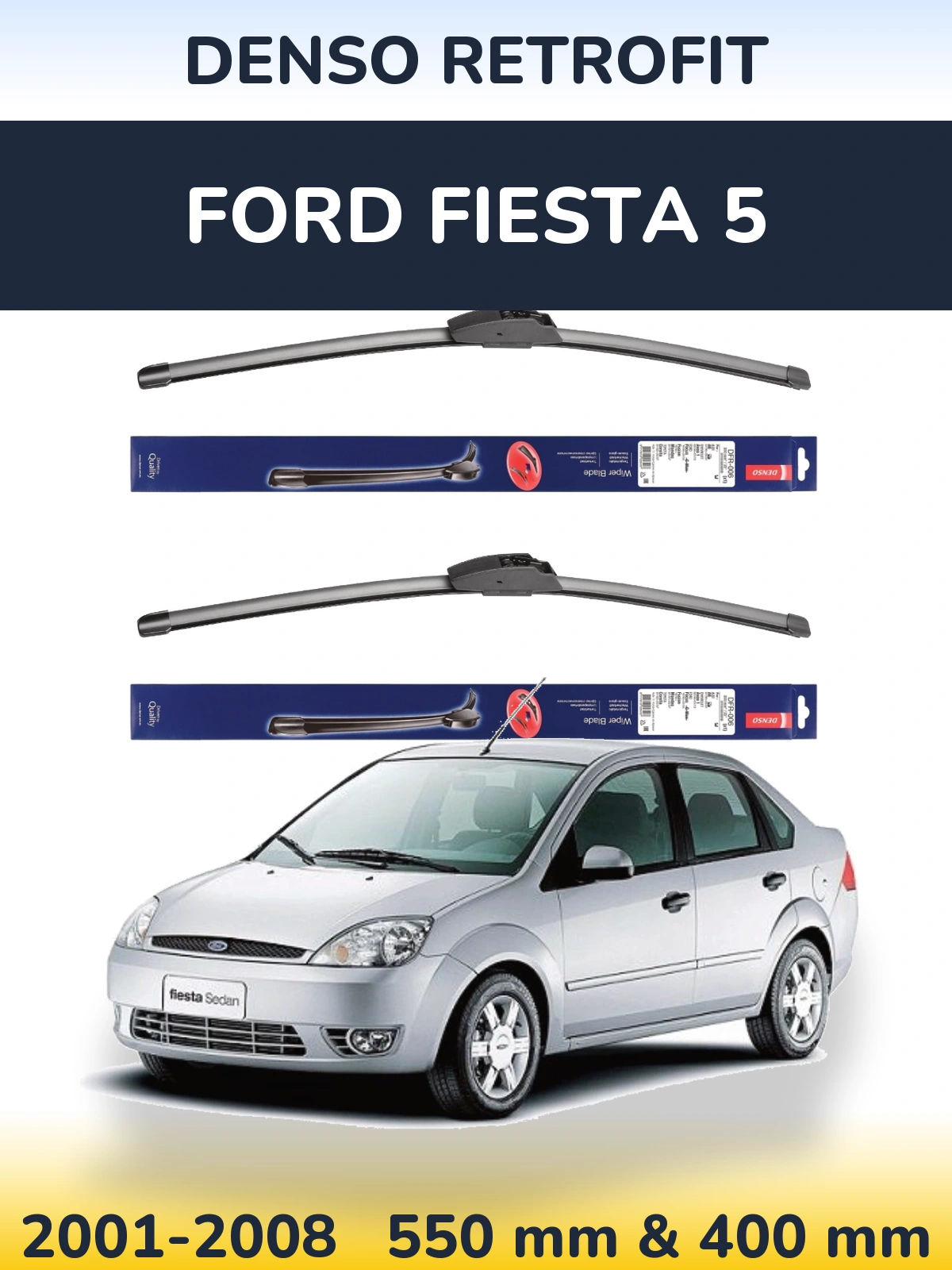 Комплект передніх щіток Denso Retrofit 550 & 400 мм для Ford Fiesta 5 2001-2008