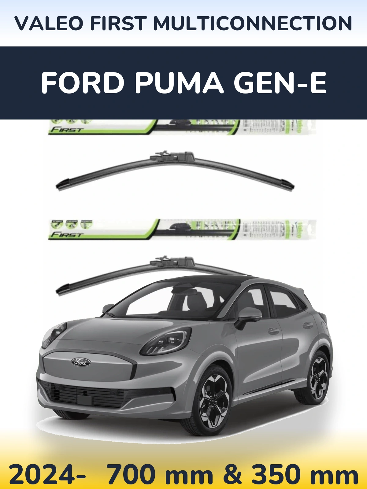 Front wiper blade set Valeo First MultiConnection 700 & 350 mm for Ford Puma Gen-E 2024-2026
