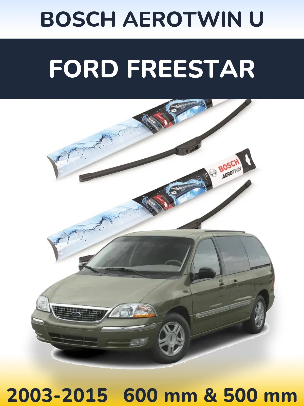 Комплект передніх щіток BOSCH AeroTwin U 600 & 500 мм для Ford Freestar 2003-2015