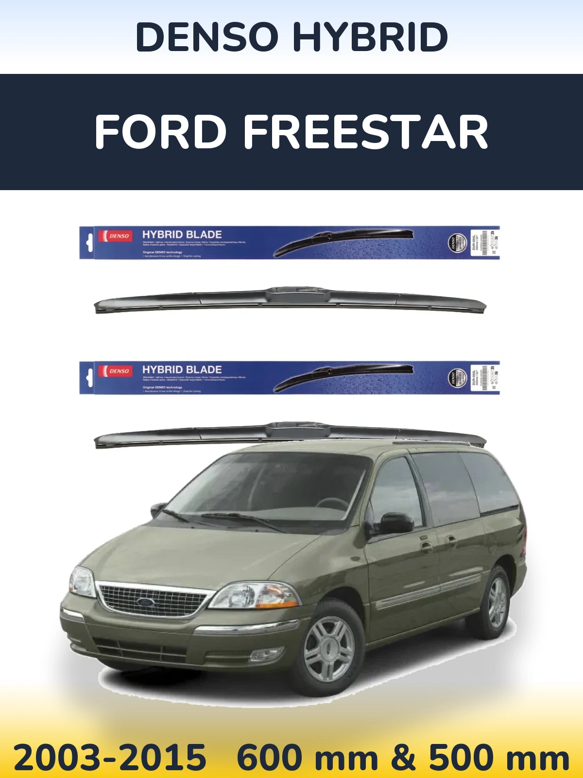 Комплект передніх щіток Denso Hybrid 600 & 500 мм для Ford Freestar 2003-2015