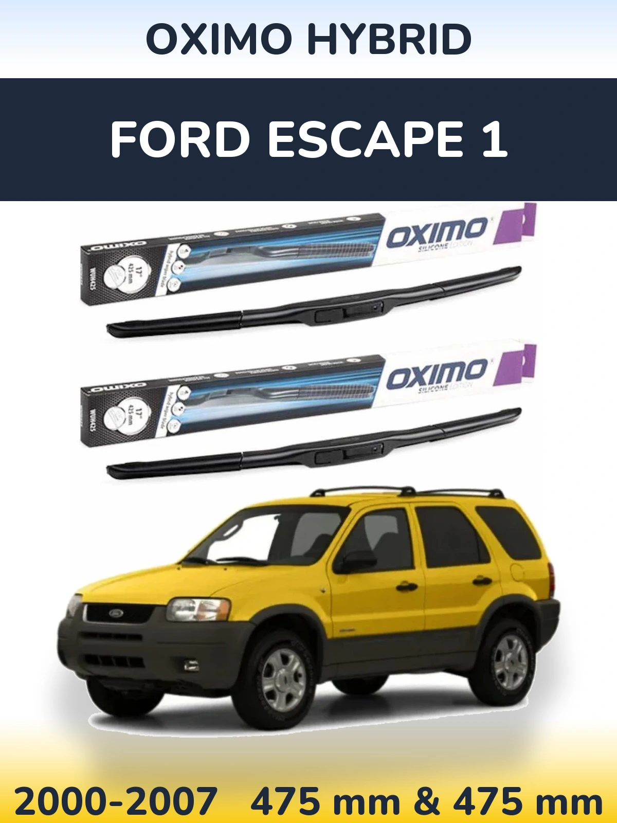 Front wiper blade set Oximo Hybrid 475 & 475 mm for Ford Escape 1 2000-2007