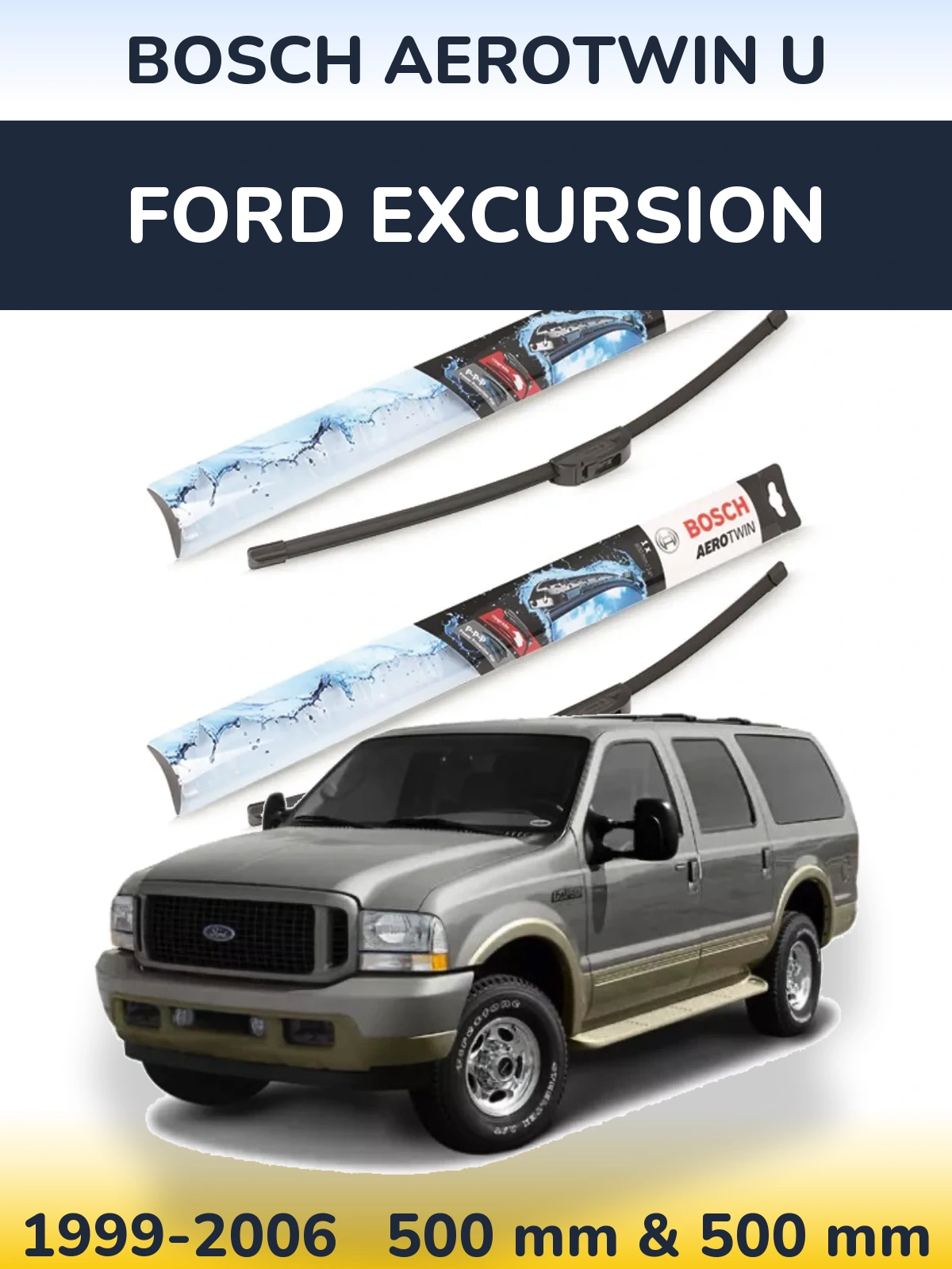Комплект передніх щіток BOSCH AeroTwin U 500 & 500 мм для Ford Excursion 1999-2006