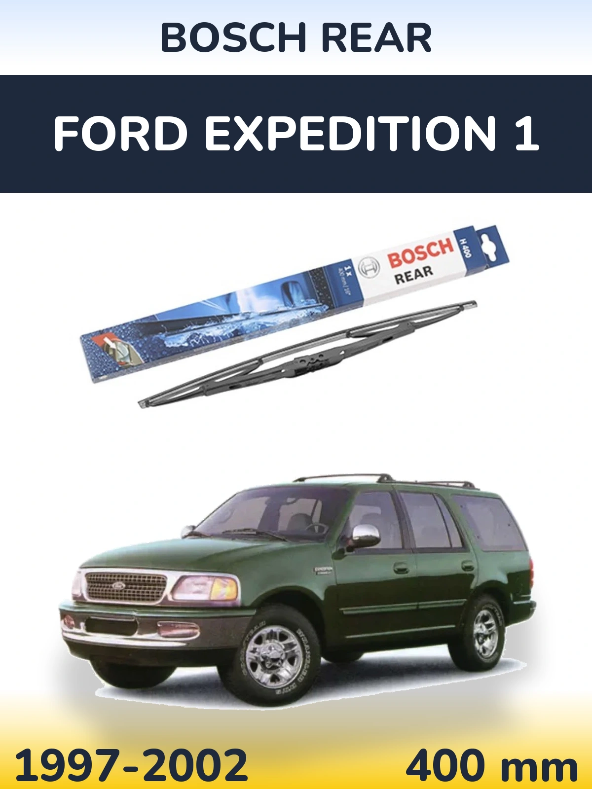 Задня щітка BOSCH Rear 400 мм для Ford Expedition 1 1997-2002