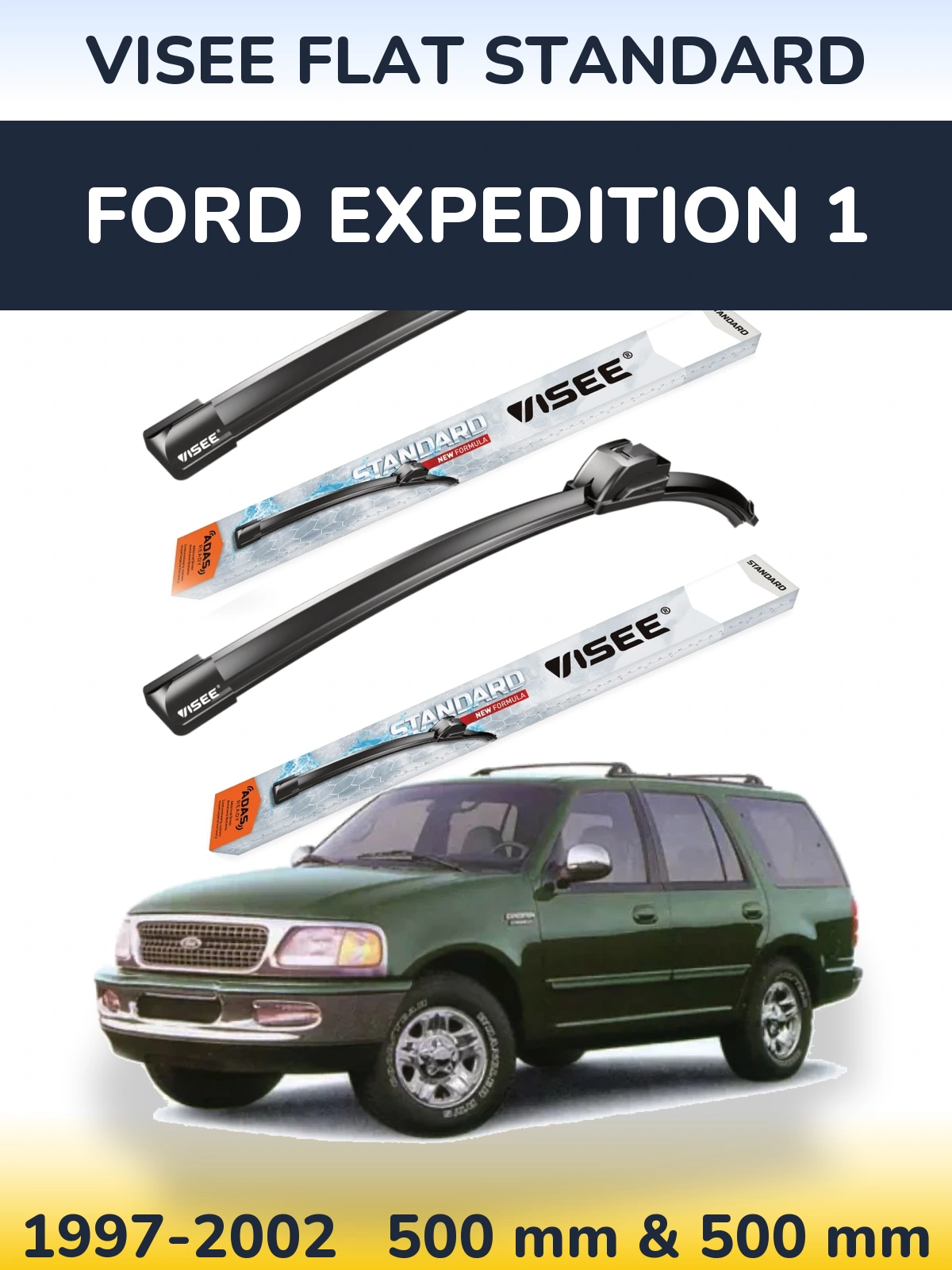 Front wiper blade set VISEE FLAT STANDARD 500 & 500 mm for Ford Expedition 1 1997-2002