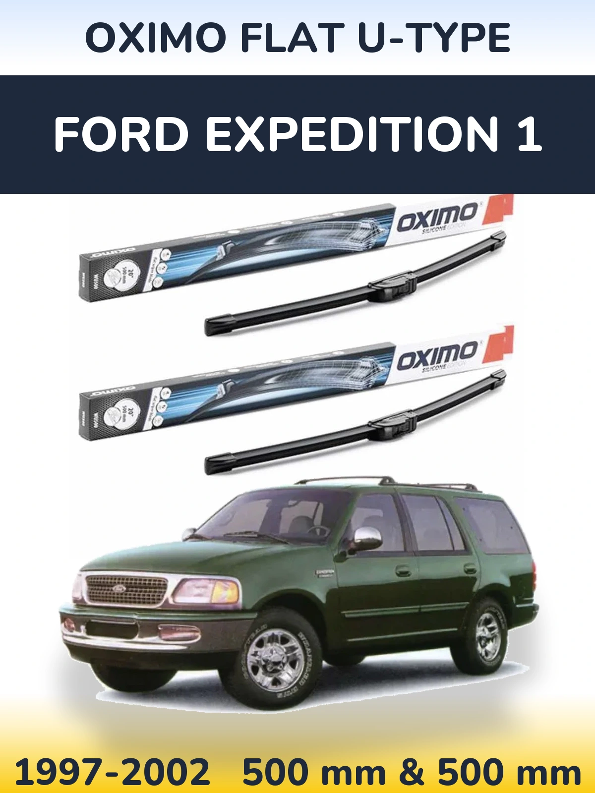 Front wiper blade set Oximo Flat U-type 500 & 500 mm for Ford Expedition 1 1997-2002