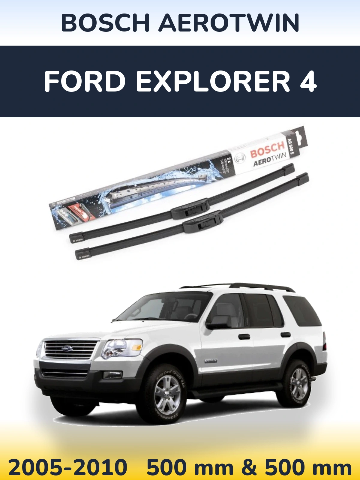 Front wiper blade set BOSCH AeroTwin 500 & 500 mm for Ford Explorer 4 2005-2010