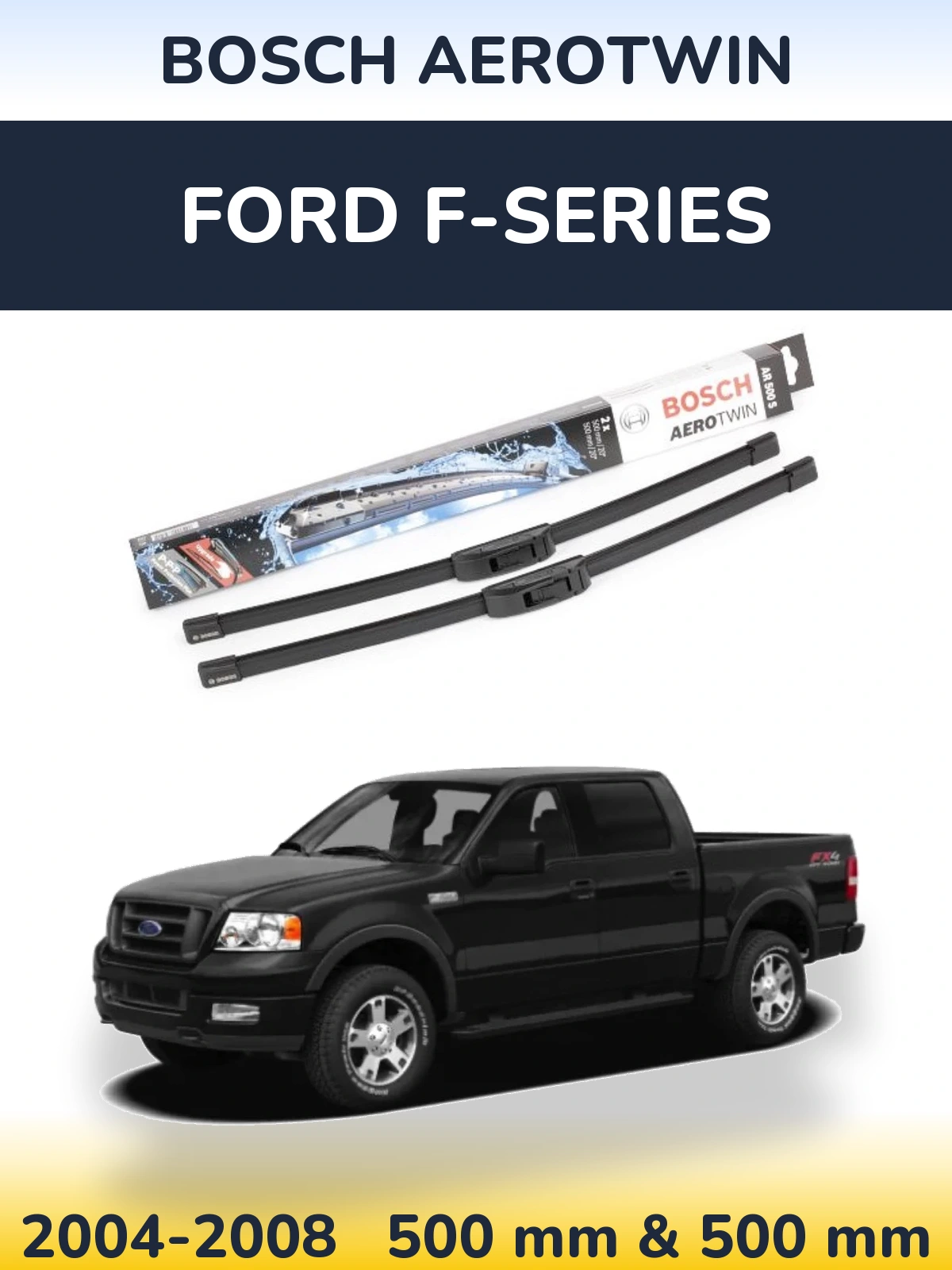 Комплект передніх щіток BOSCH AeroTwin 500 & 500 мм для Ford F-series 2004-2008