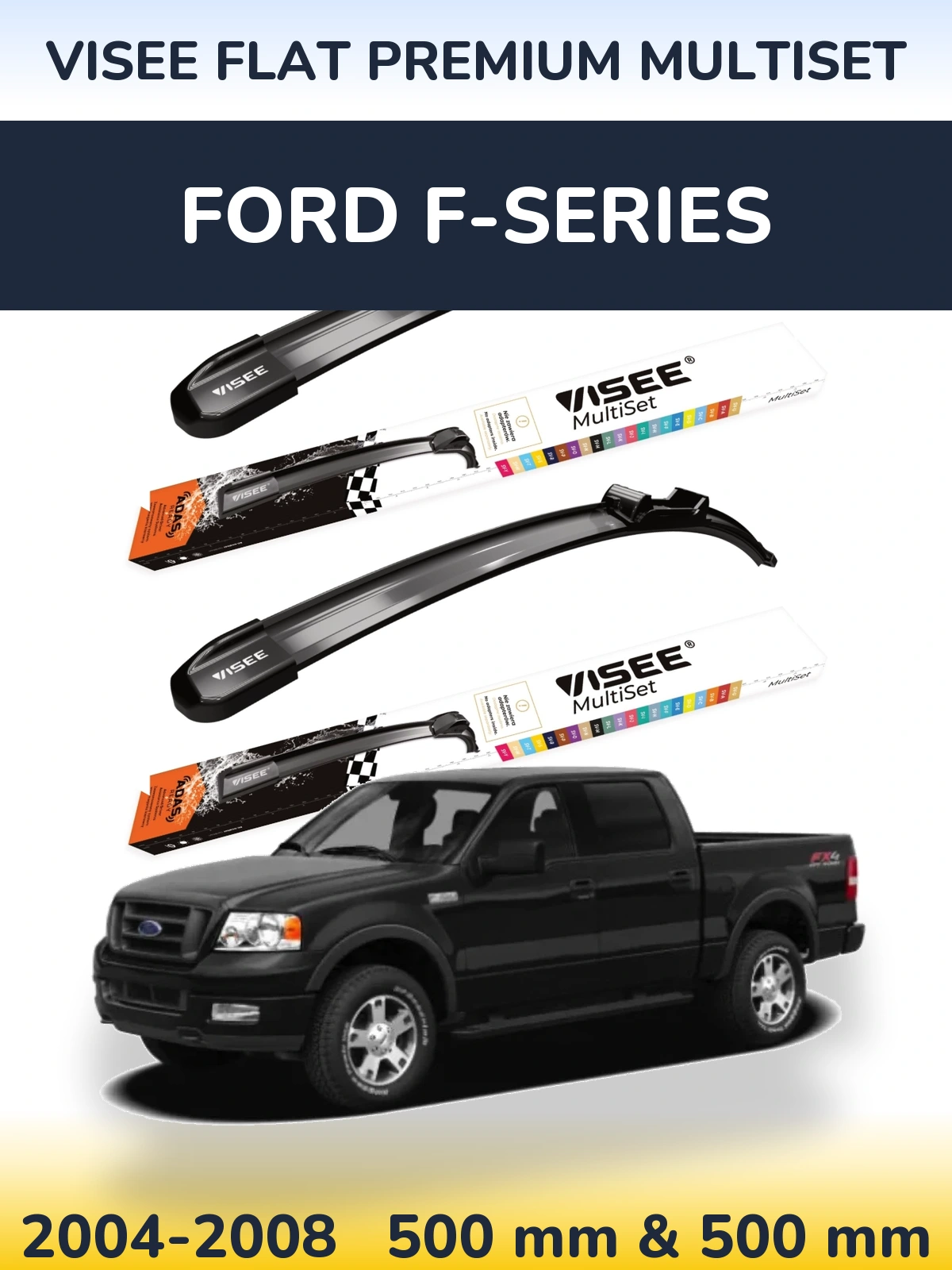 Front wiper blade set VISEE FLAT PREMIUM MultiSet 500 & 500 mm for Ford F-series 2004-2008