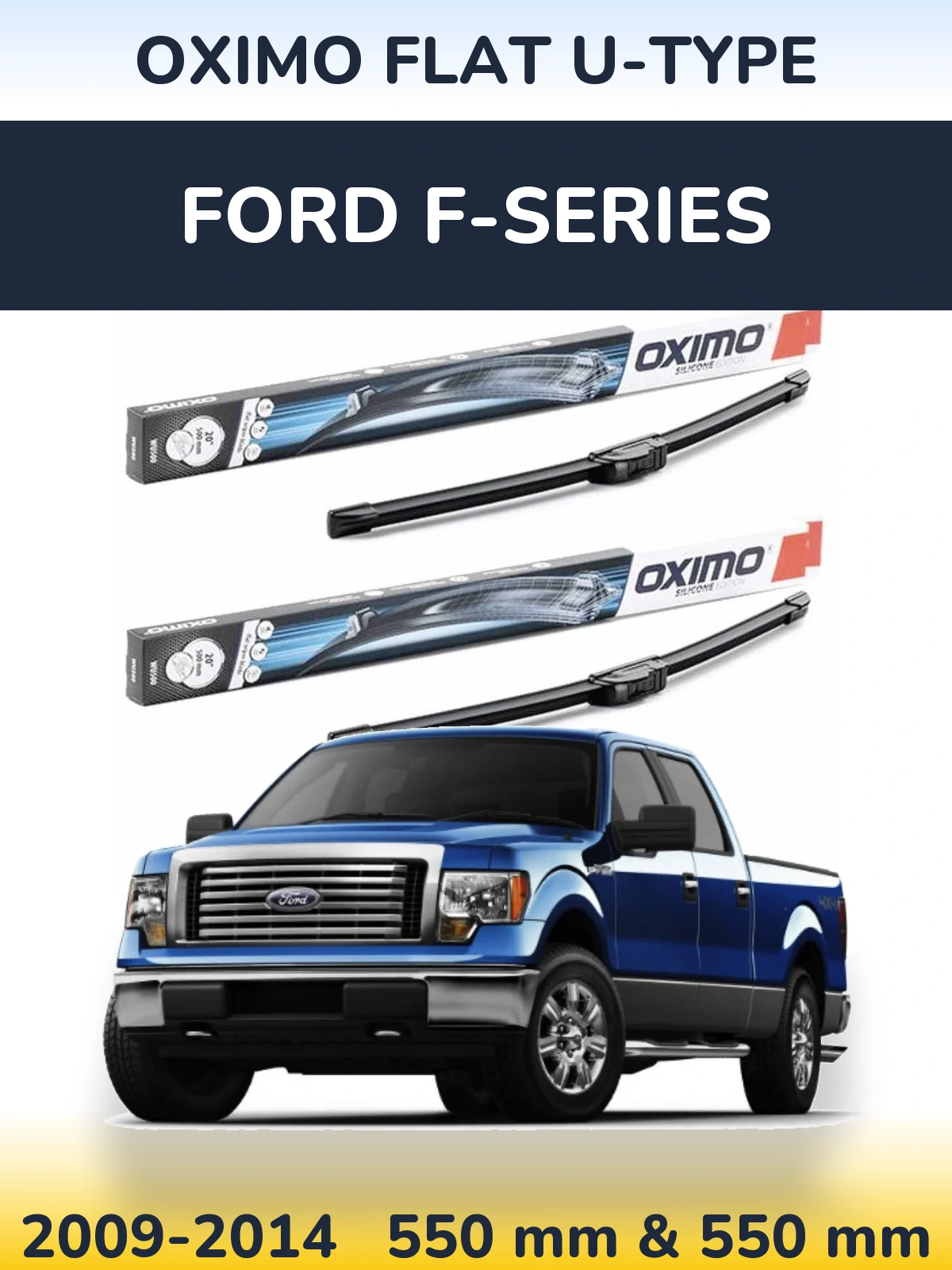 Front wiper blade set Oximo Flat U-type 550 & 550 mm for Ford F-series 2009-2014