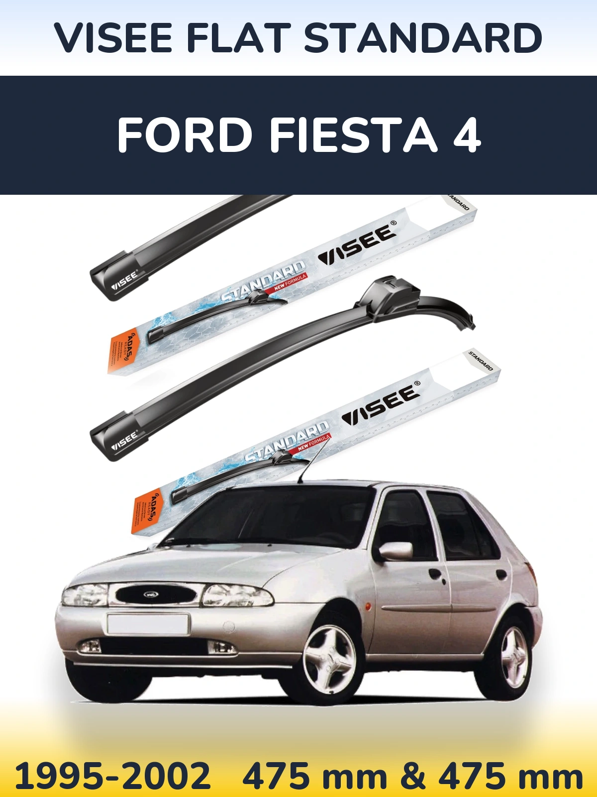 Front wiper blade set VISEE FLAT STANDARD 475 & 475 mm for Ford Fiesta 4 1995-2002