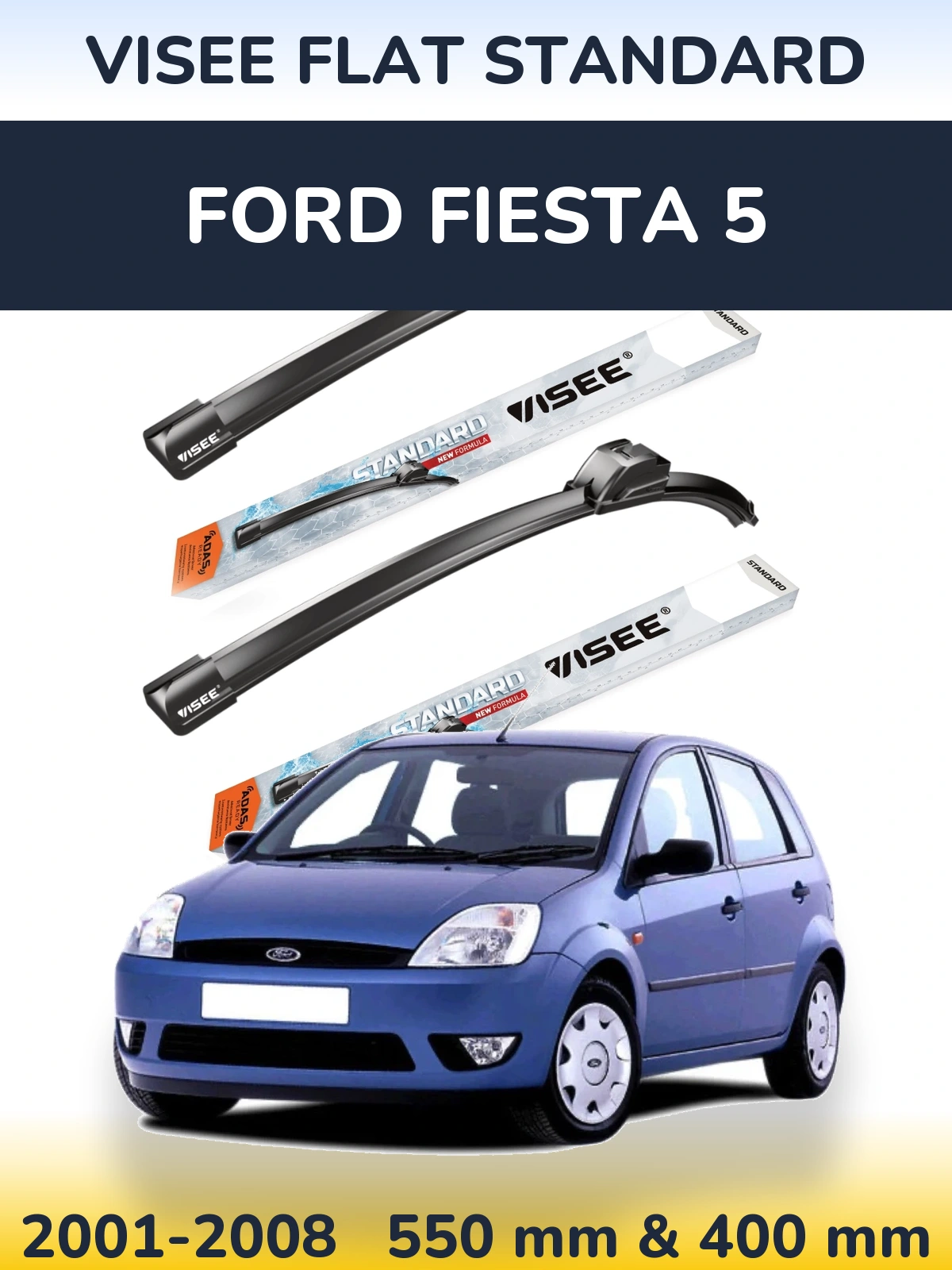 Front wiper blade set VISEE FLAT STANDARD 550 & 400 mm for Ford Fiesta 5 2001-2008