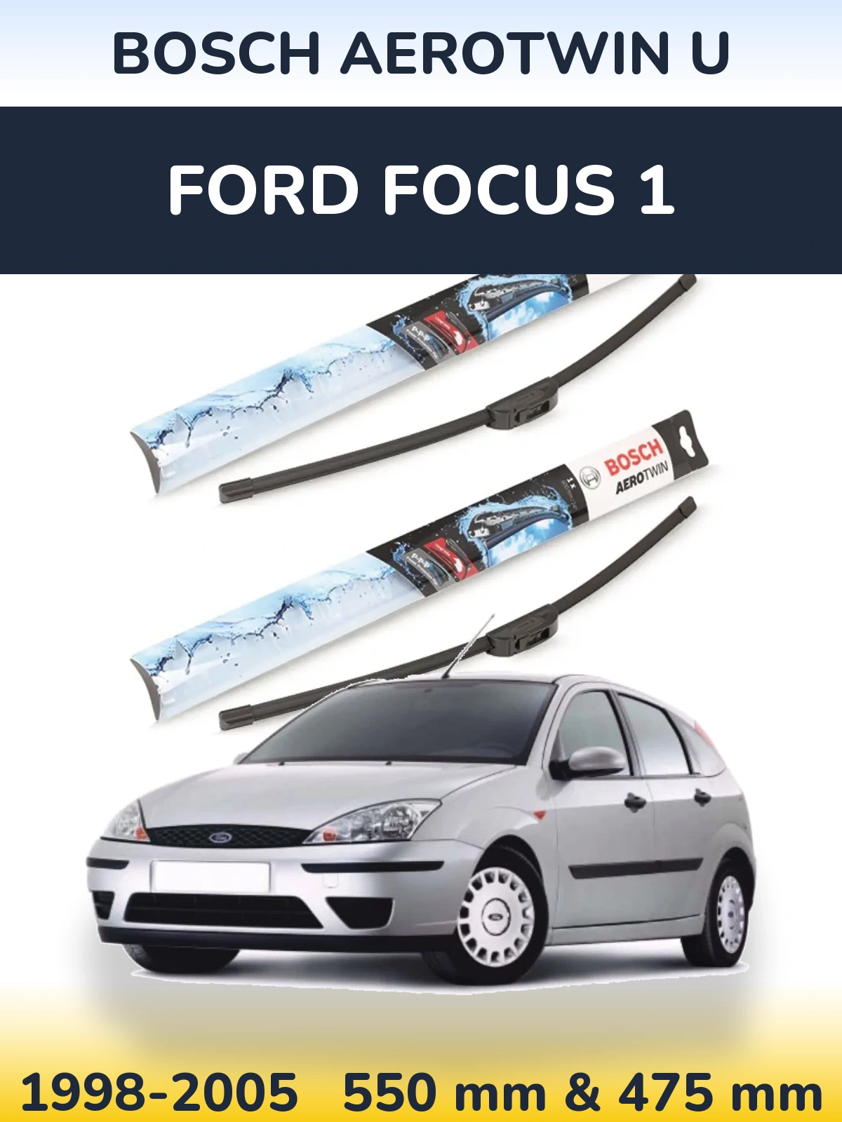 Комплект передних дворников BOSCH AeroTwin U 550 & 475 мм для Ford Focus 1 1998-2005