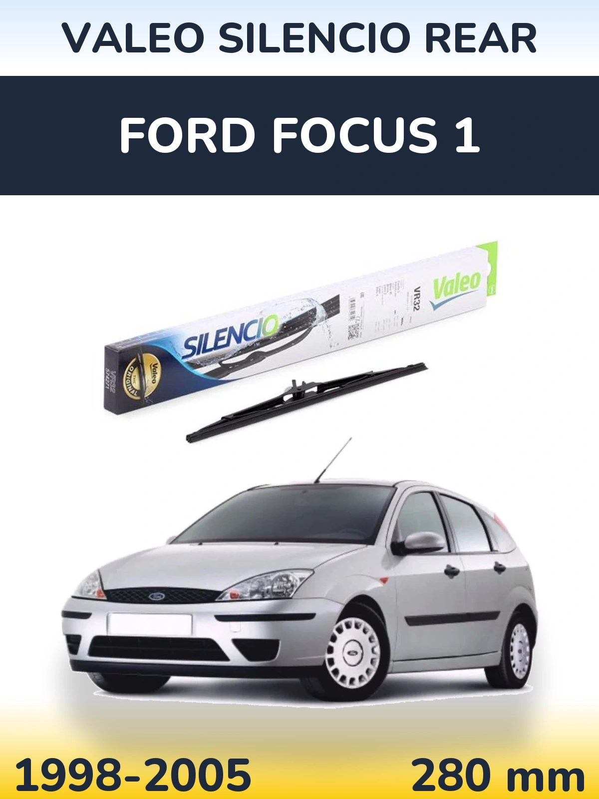 Rear wiper blade Valeo Silencio Rear 280 mm for Ford Focus 1 1998-2005