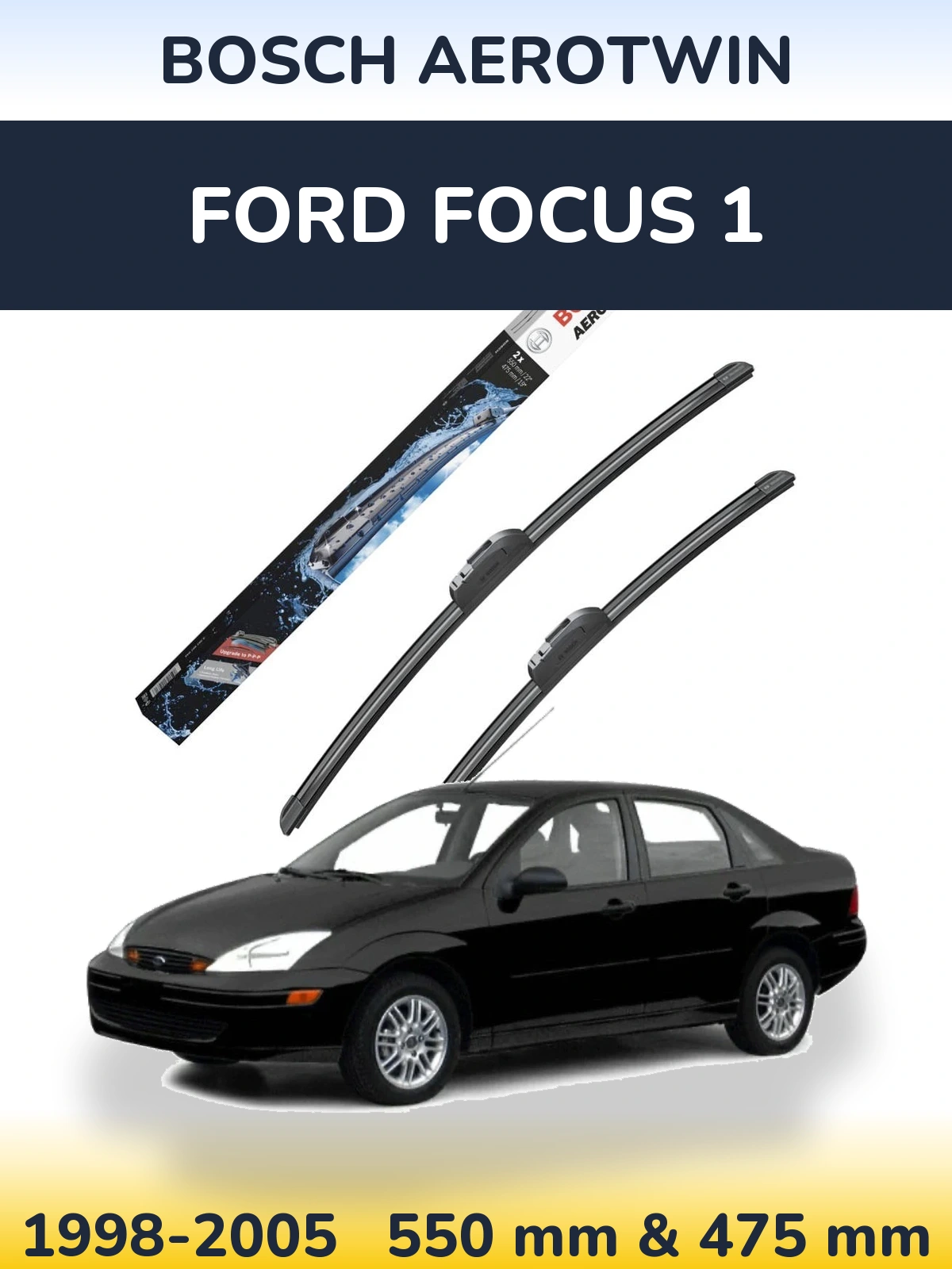 Front wiper blade set BOSCH AeroTwin 550 & 475 mm for Ford Focus 1 1998-2005