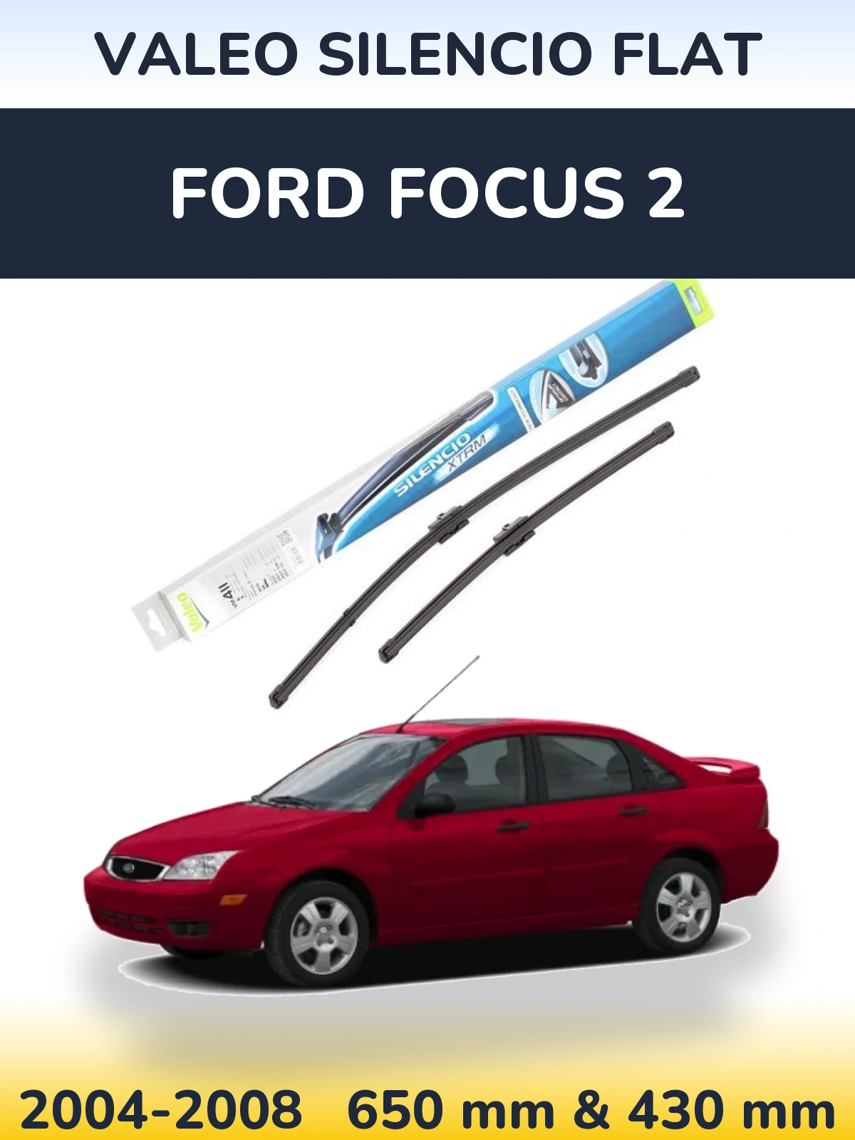 Front wiper blade set Valeo Silencio Flat 650 & 420 mm for Ford Focus 2 2004-2008