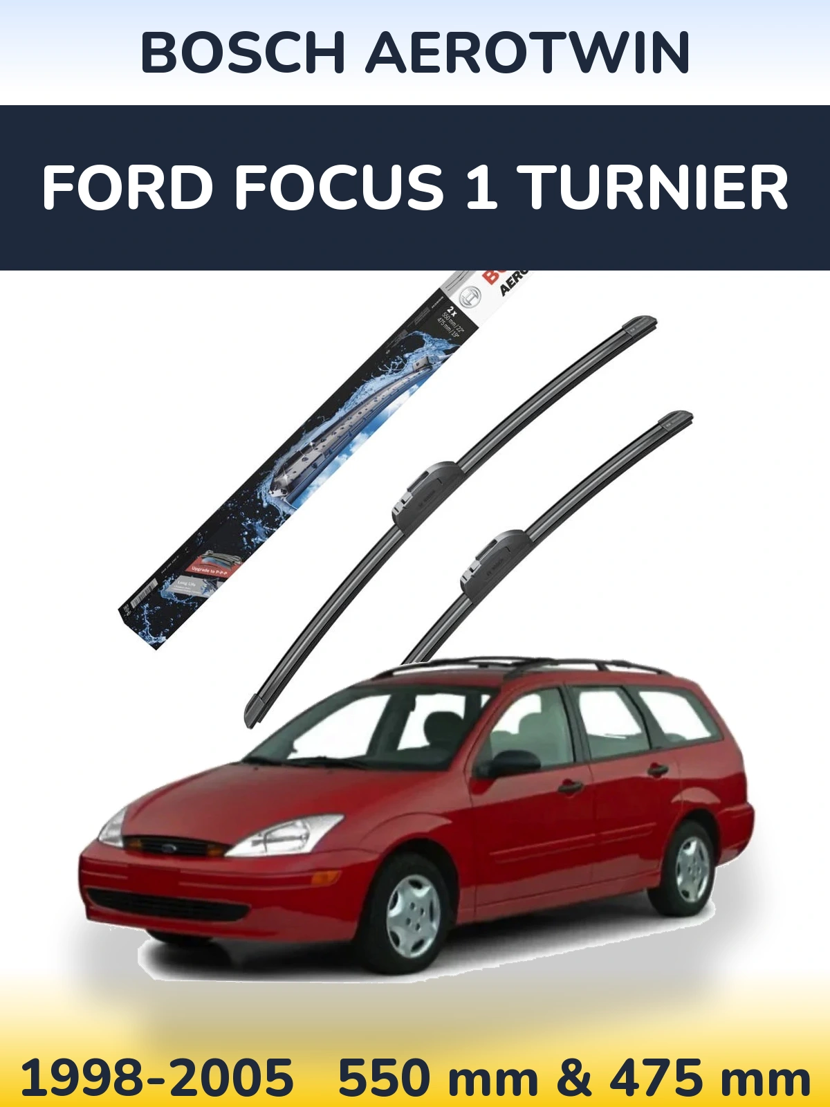 Комплект передніх щіток BOSCH AeroTwin 550 & 475 мм для Ford Focus 1 Turnier 1998-2005
