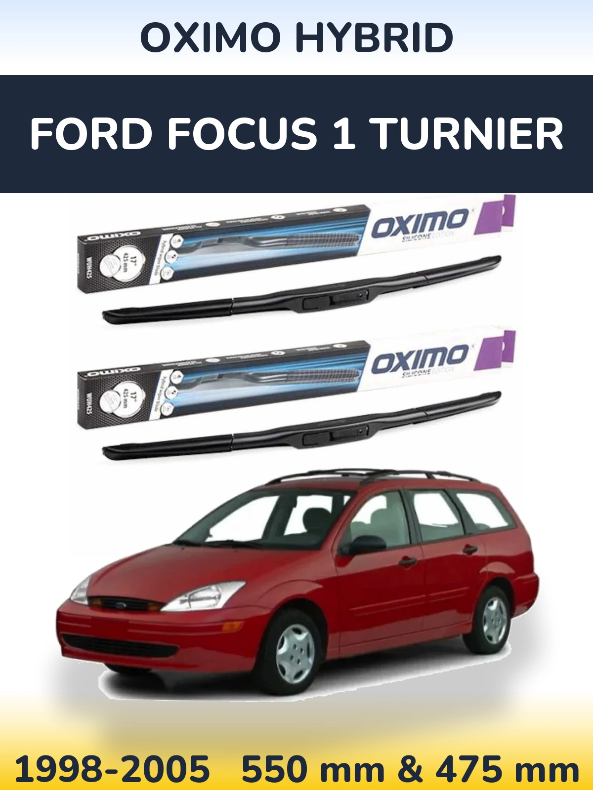 Комплект передніх щіток Oximo Hybrid 550 & 475 мм для Ford Focus 1 Turnier 1998-2005