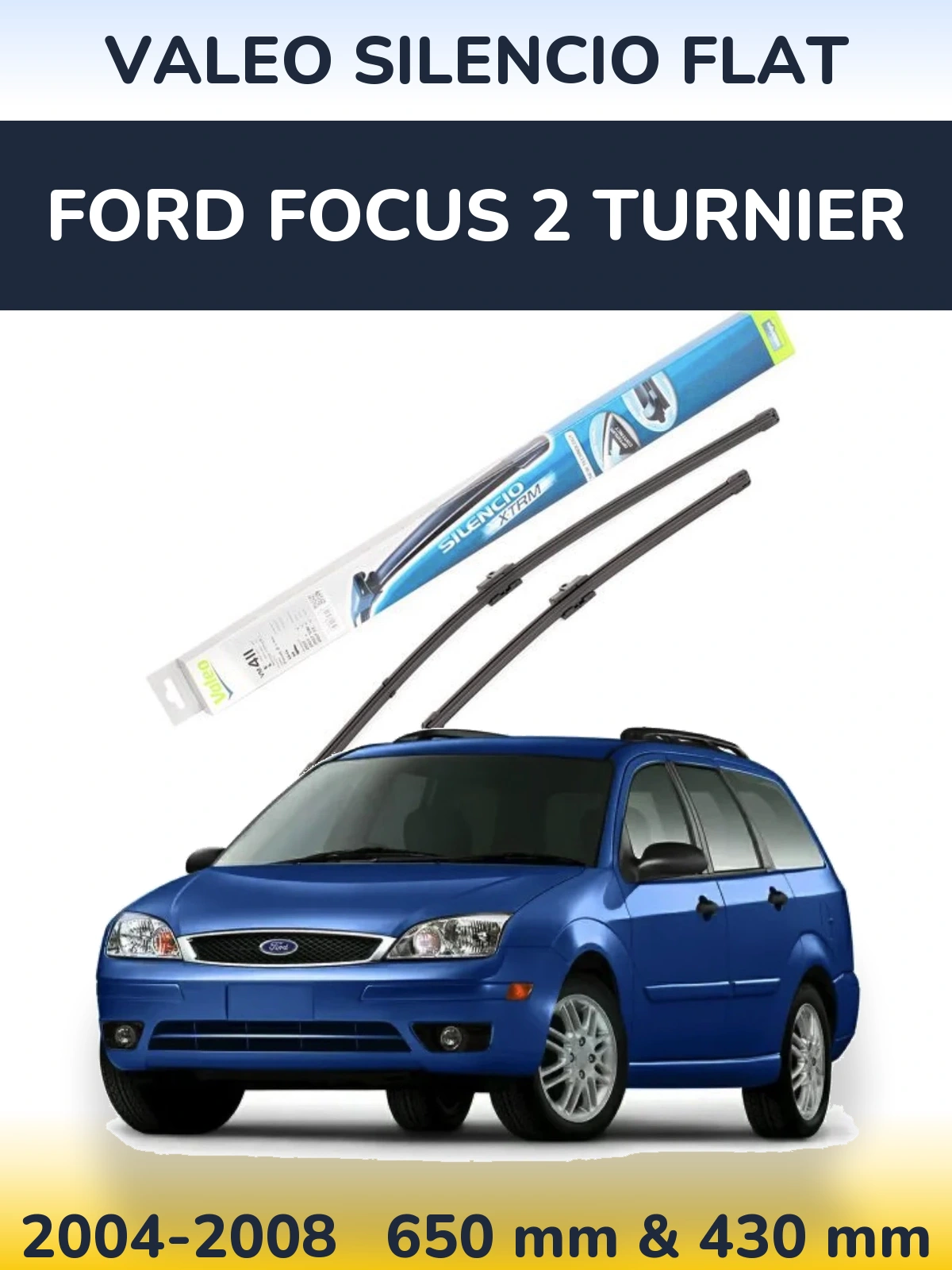 Комплект передніх щіток Valeo Silencio Flat 650 & 420 мм для Ford Focus 2 Turnier 2004-2008