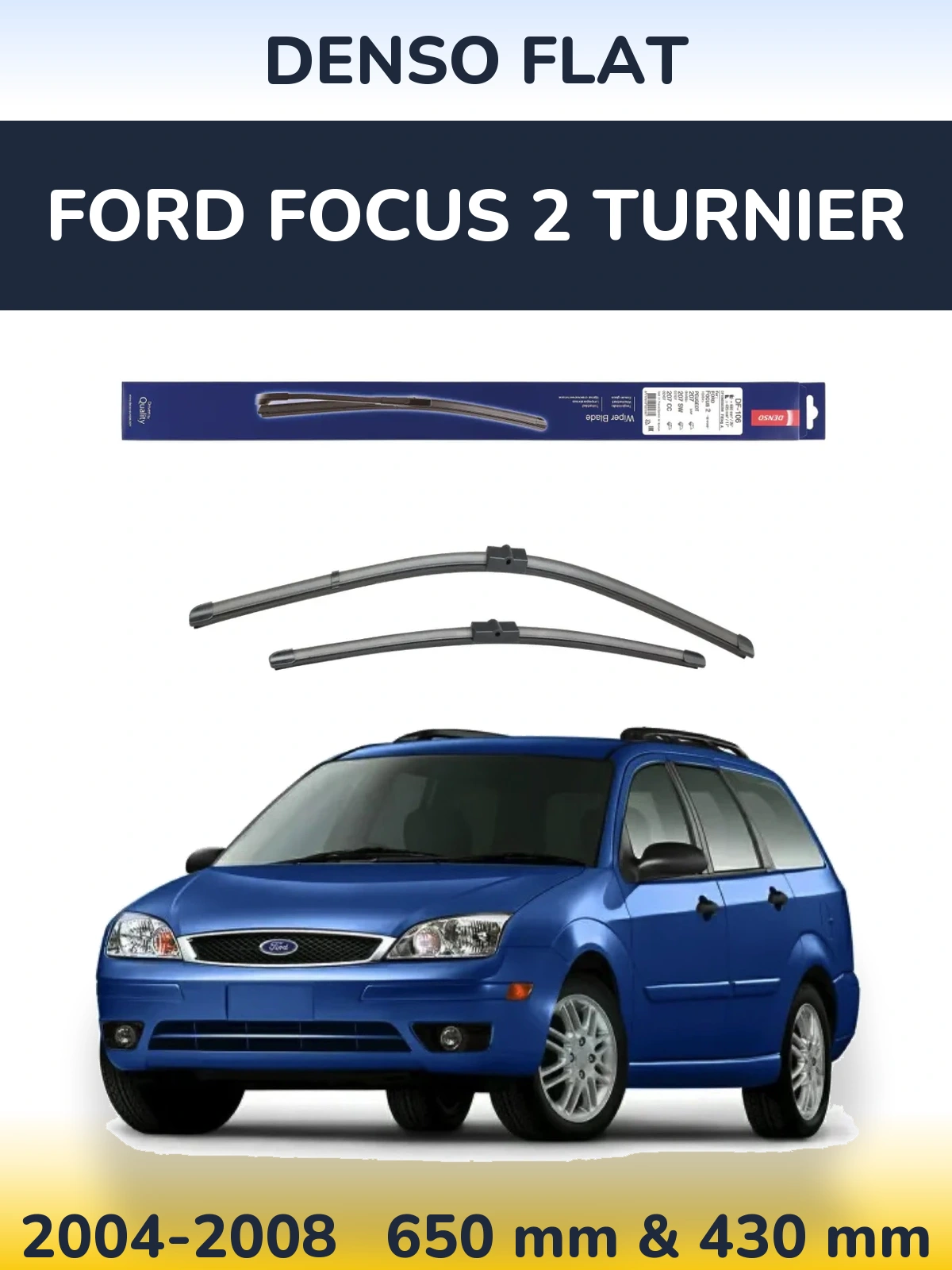 Front wiper blade set Denso Flat 650 & 420 mm for Ford Focus 2 Turnier 2004-2008