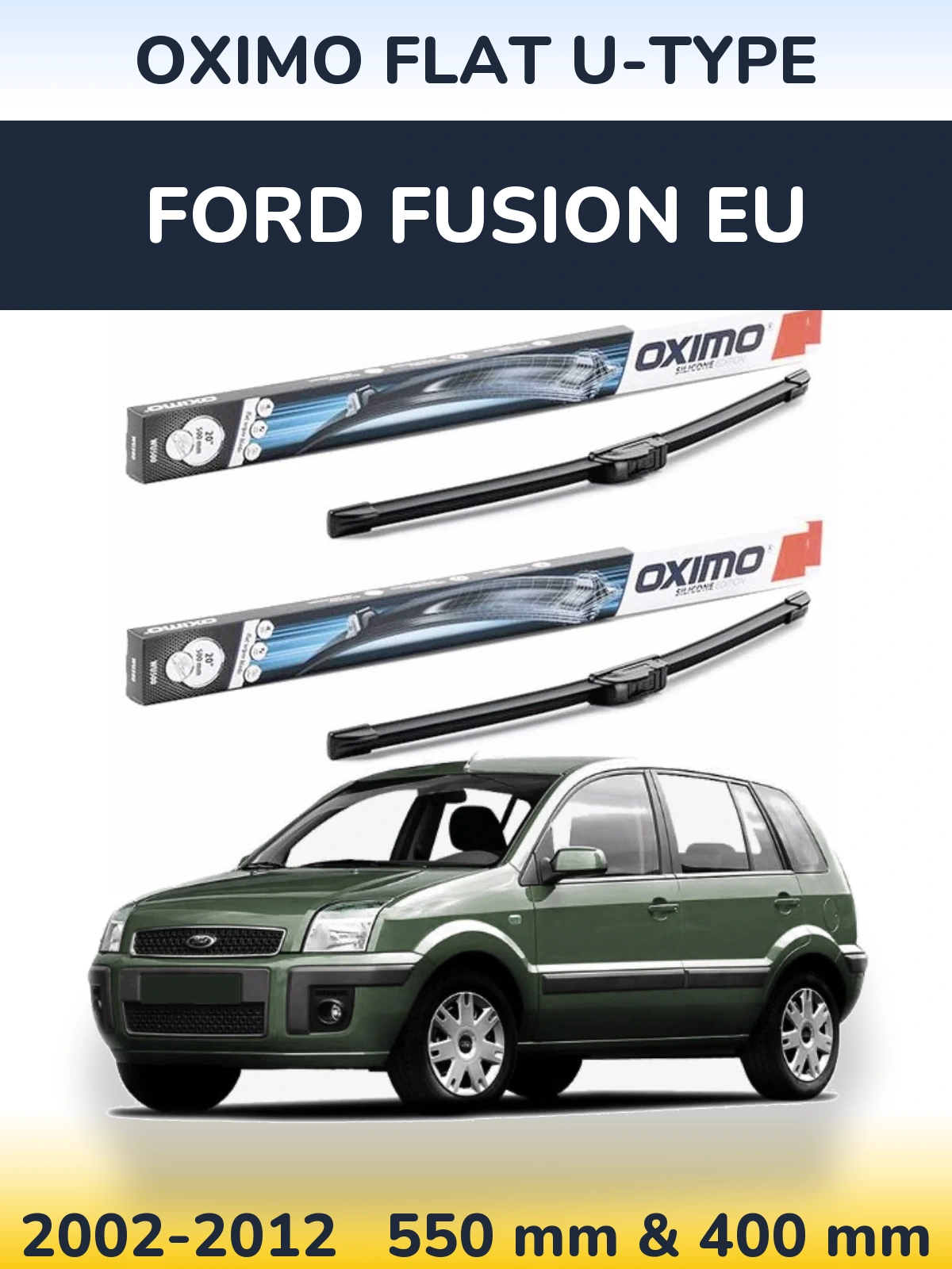Комплект передніх щіток Oximo Flat U-type 550 & 400 мм для Ford Fusion EU 2002-2012