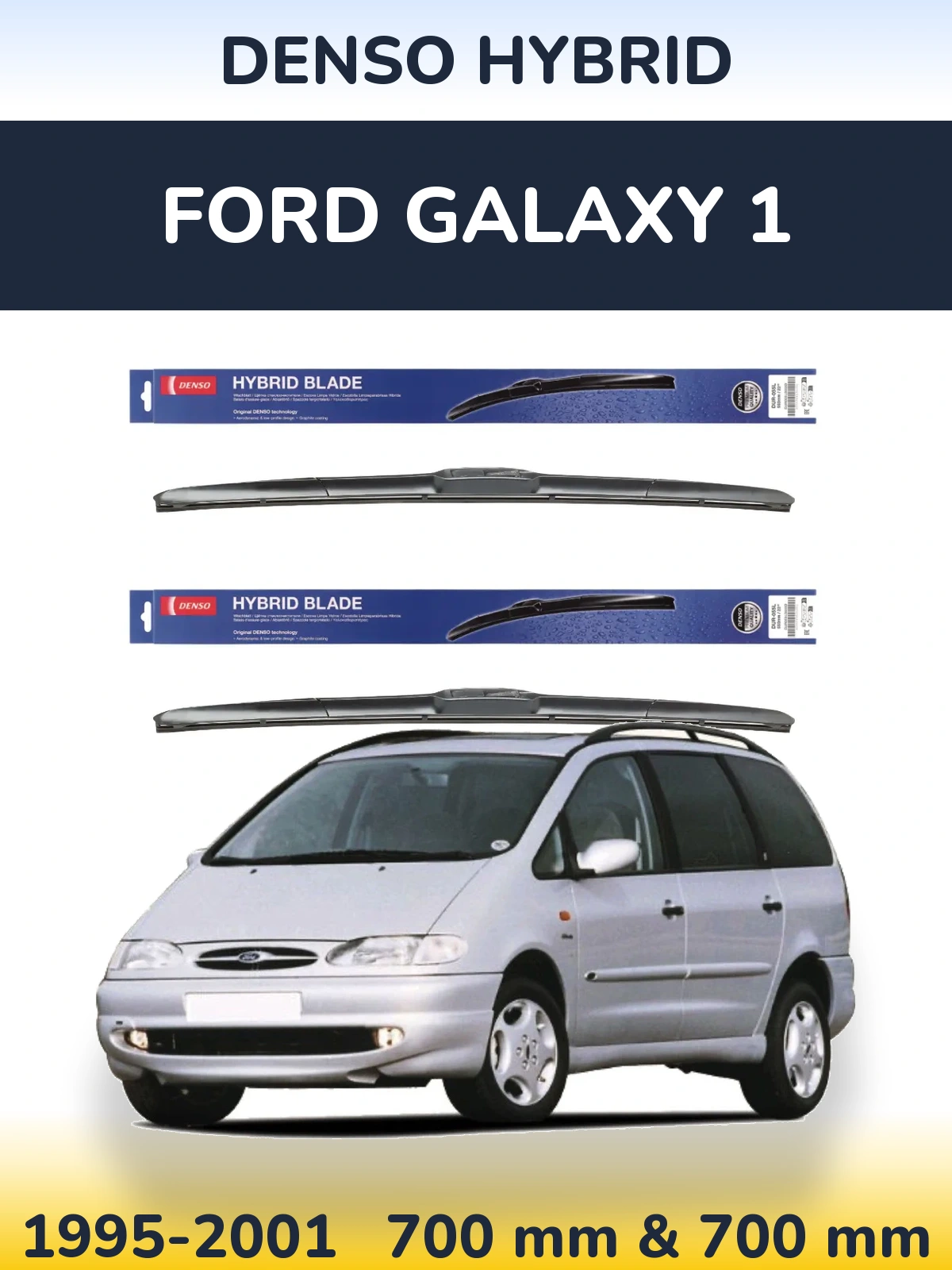 Комплект передних дворников Denso Hybrid 700 & 700 мм для Ford Galaxy 1 1995-2001