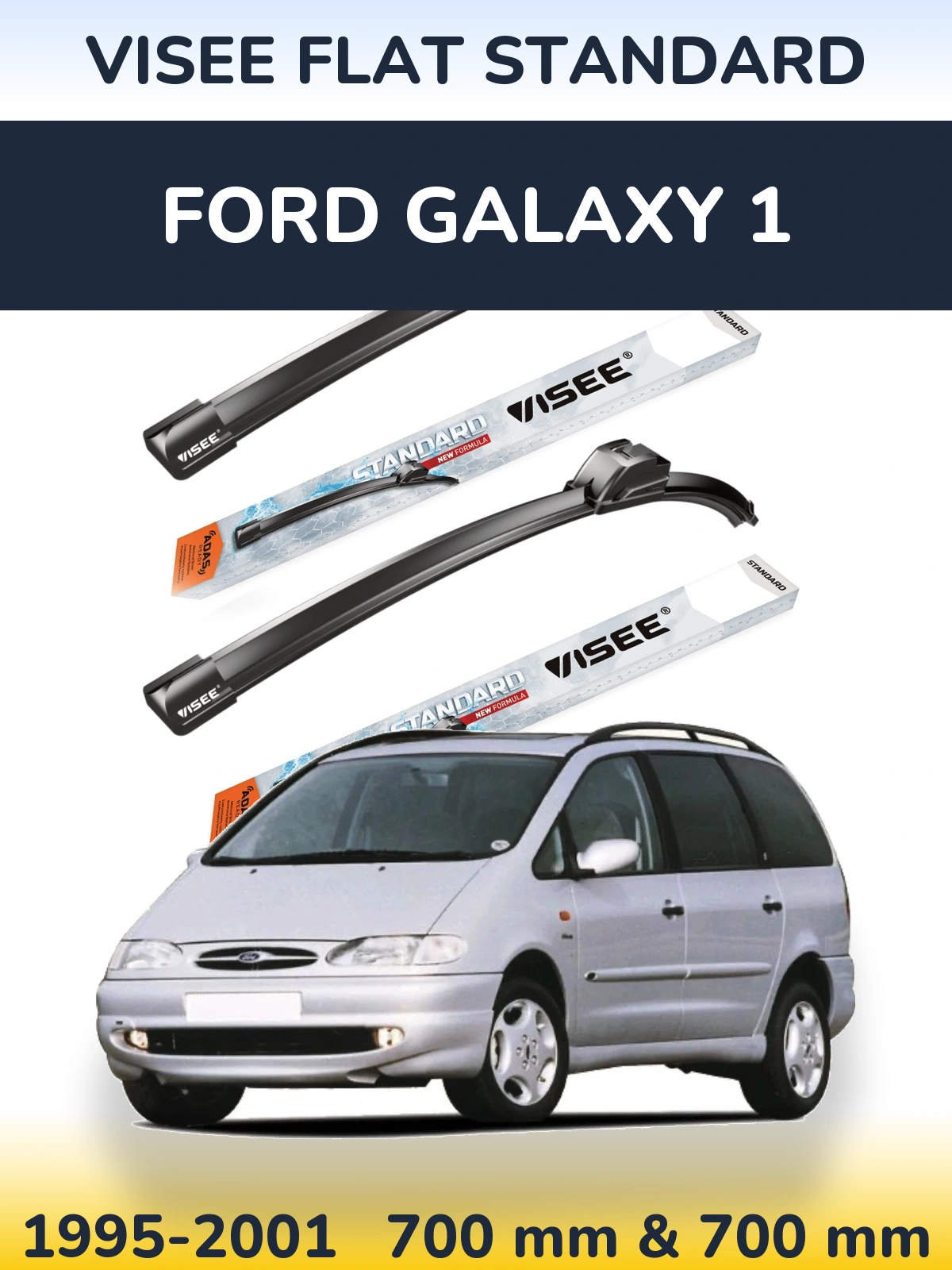 Front wiper blade set VISEE FLAT STANDARD 700 & 700 mm for Ford Galaxy 1 1995-2001