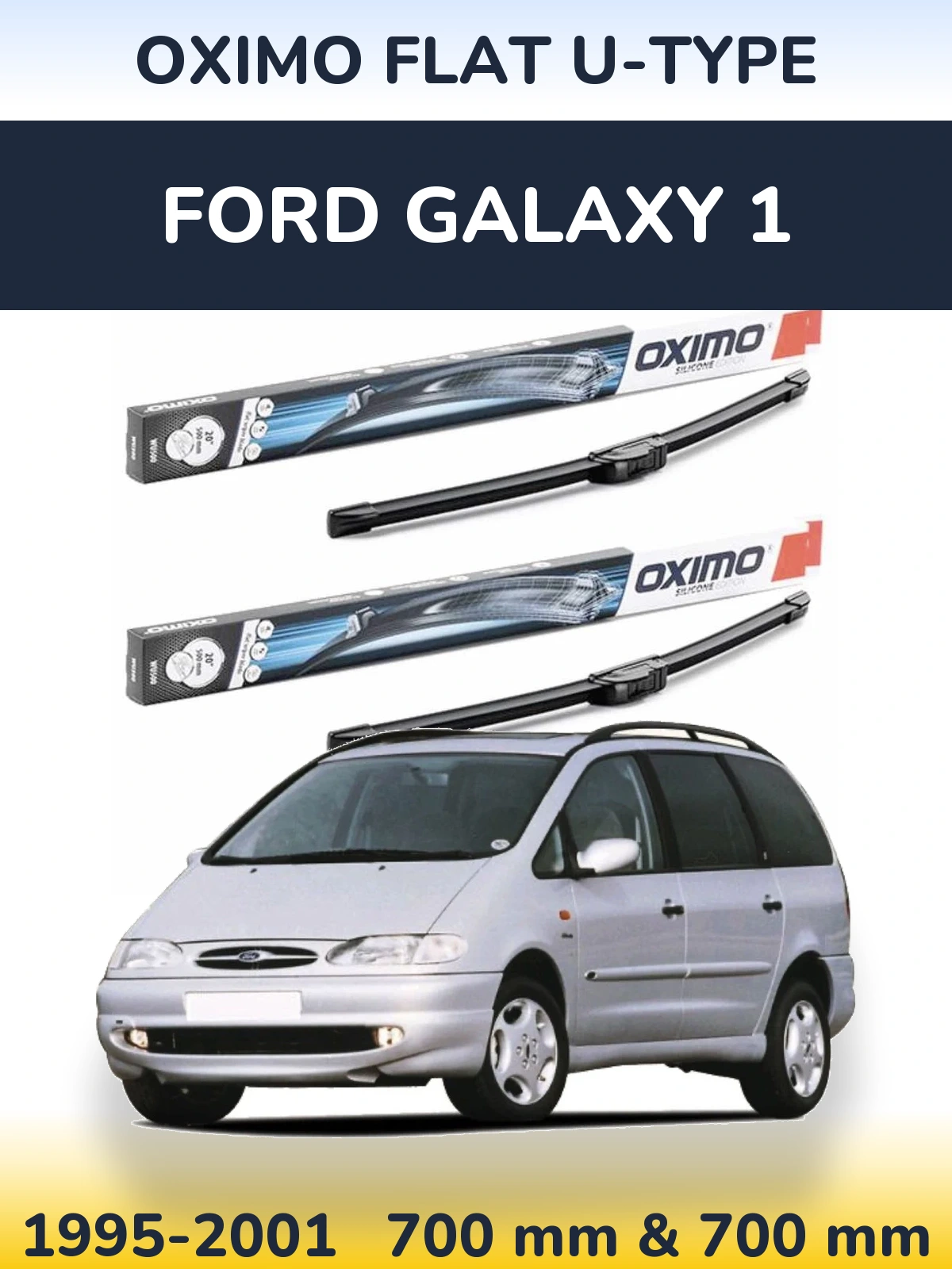 Front wiper blade set Oximo Flat U-type 700 & 700 mm for Ford Galaxy 1 1995-2001