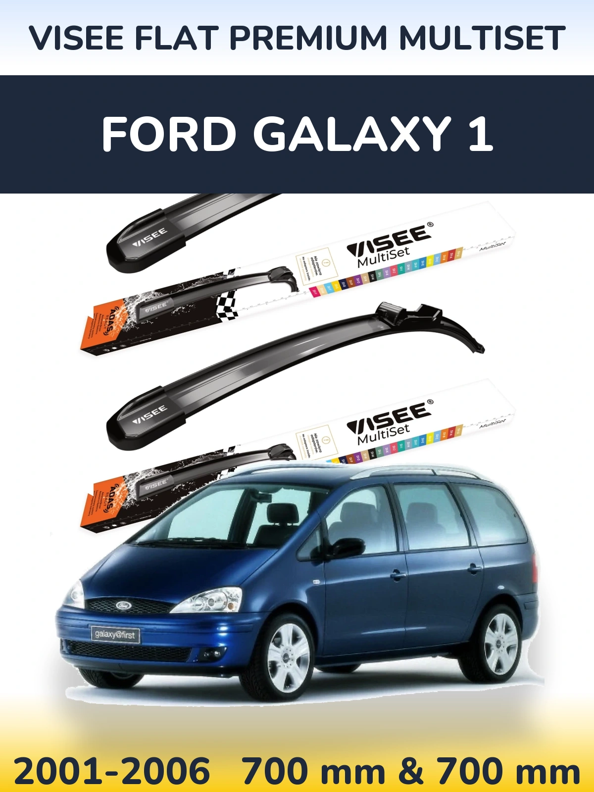 Front wiper blade set VISEE FLAT PREMIUM MultiSet 700 & 700 mm for Ford Galaxy 1 2001-2006