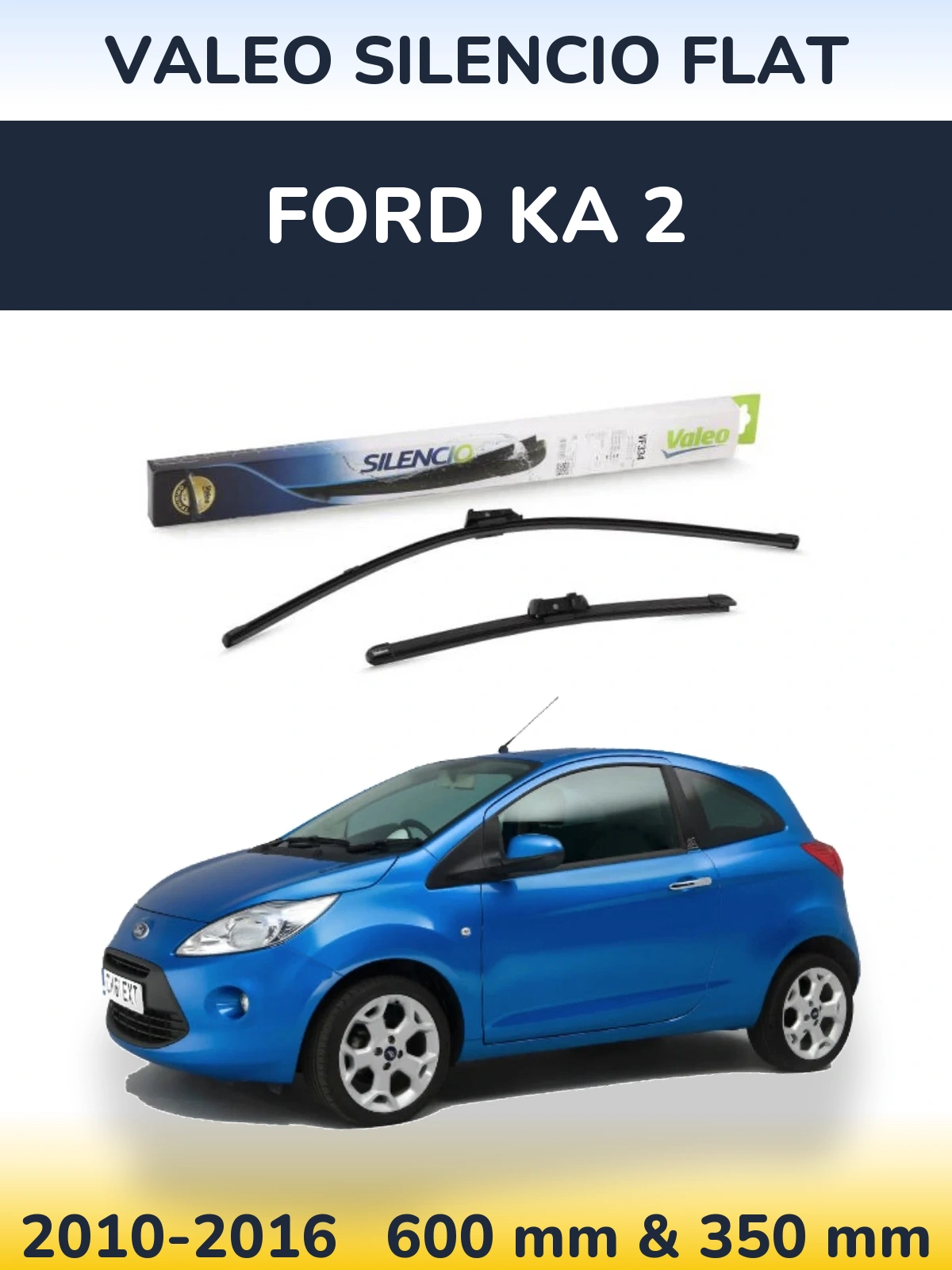 Front wiper blade set Valeo Silencio Flat 600 & 350 mm for Ford Ka 2 2010-2016