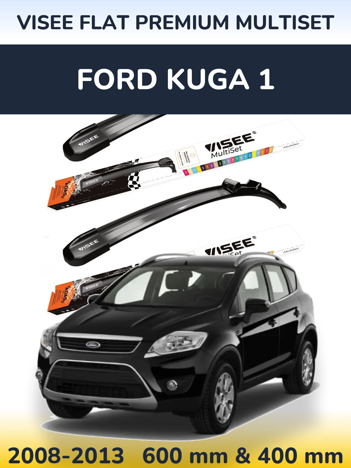 Front wiper blade set VISEE FLAT PREMIUM MultiSet 600 & 400 mm for Ford Kuga 1 2008-2013