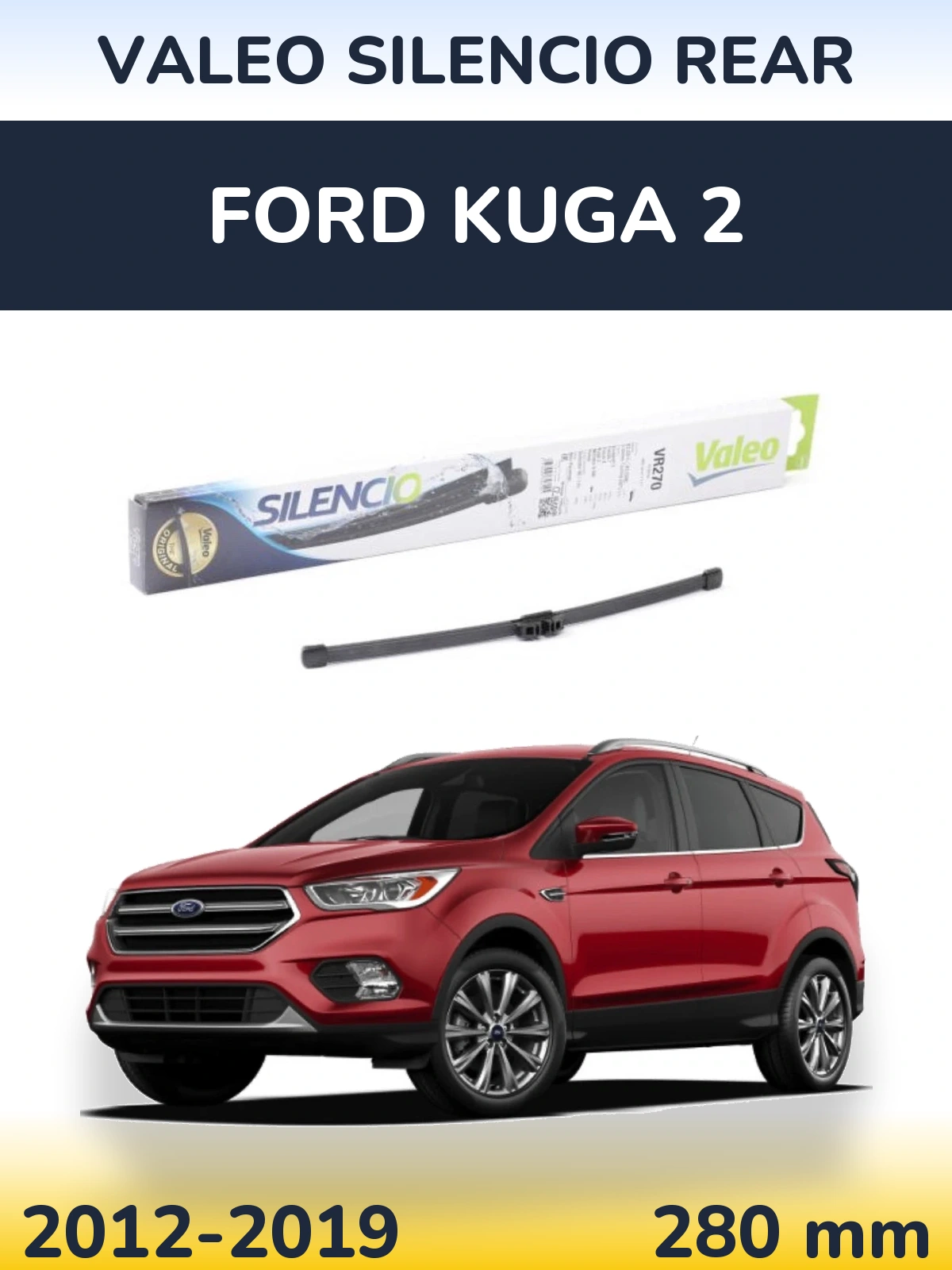 Задня щітка Valeo Silencio Rear 280 мм для Ford Kuga 2 2012-2019