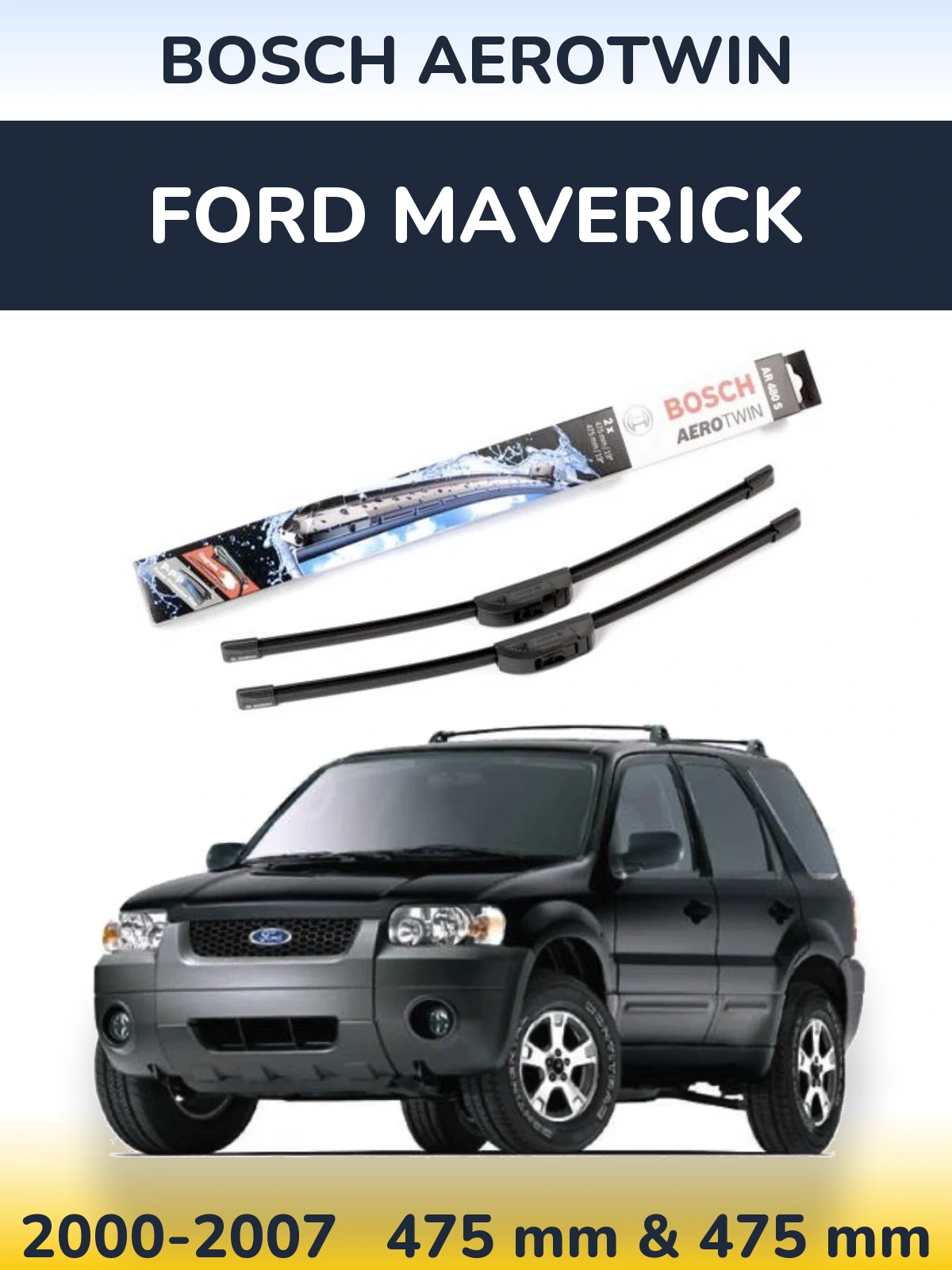 Комплект передніх щіток BOSCH AeroTwin 475 & 475 мм для Ford Maverick 2000-2007