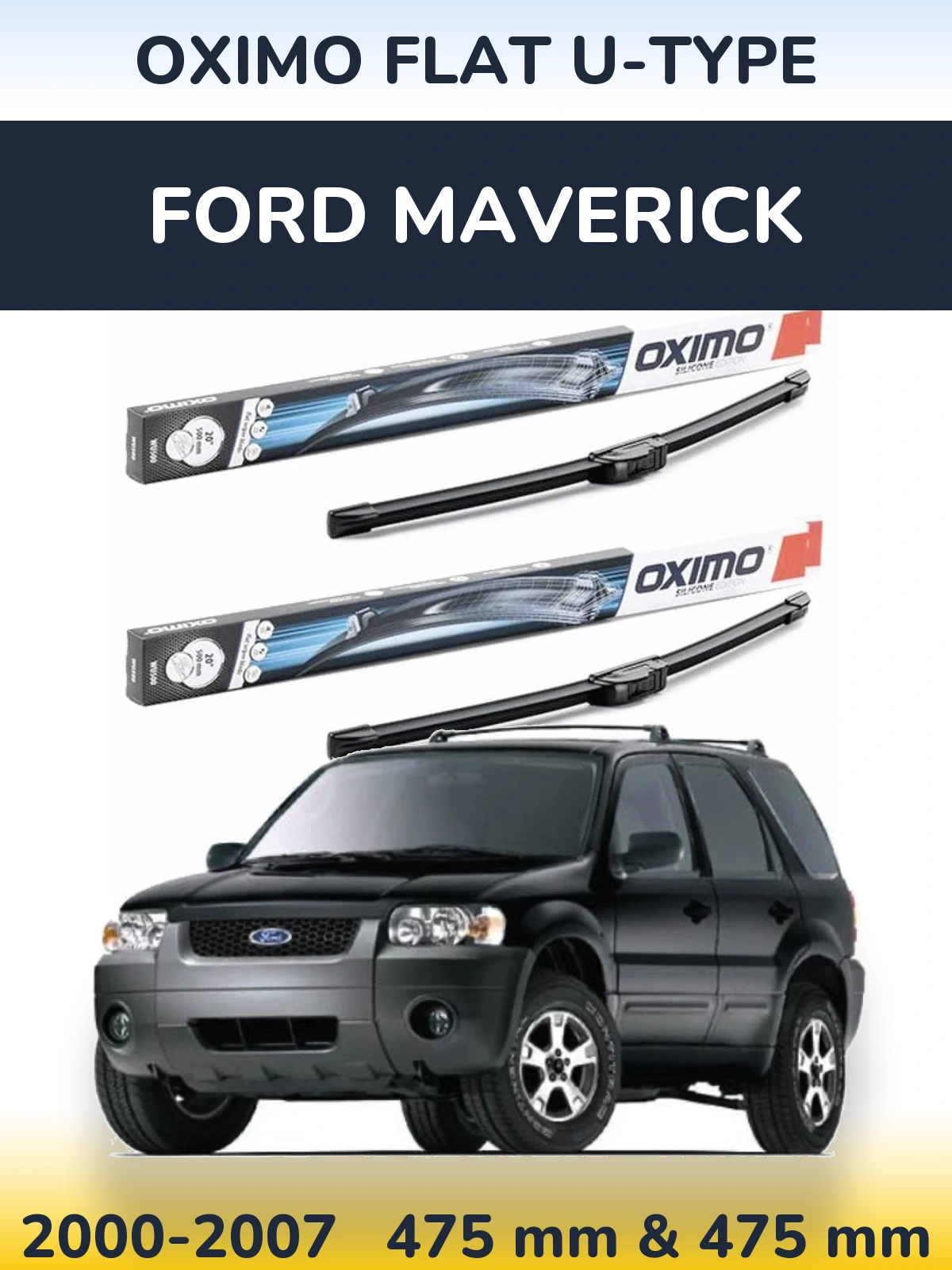 Комплект передніх щіток Oximo Flat U-type 475 & 475 мм для Ford Maverick 2000-2007