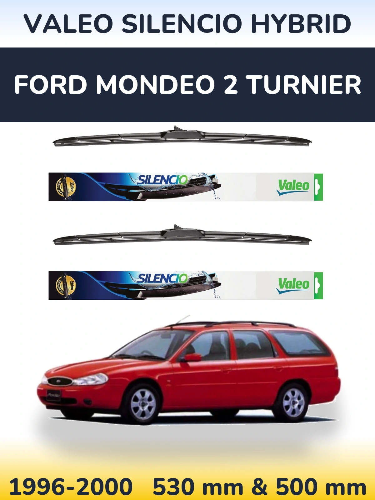 Front wiper blade set Valeo Silencio Hybrid 530 & 500 mm for Ford Mondeo 2 Turnier 1996-2000