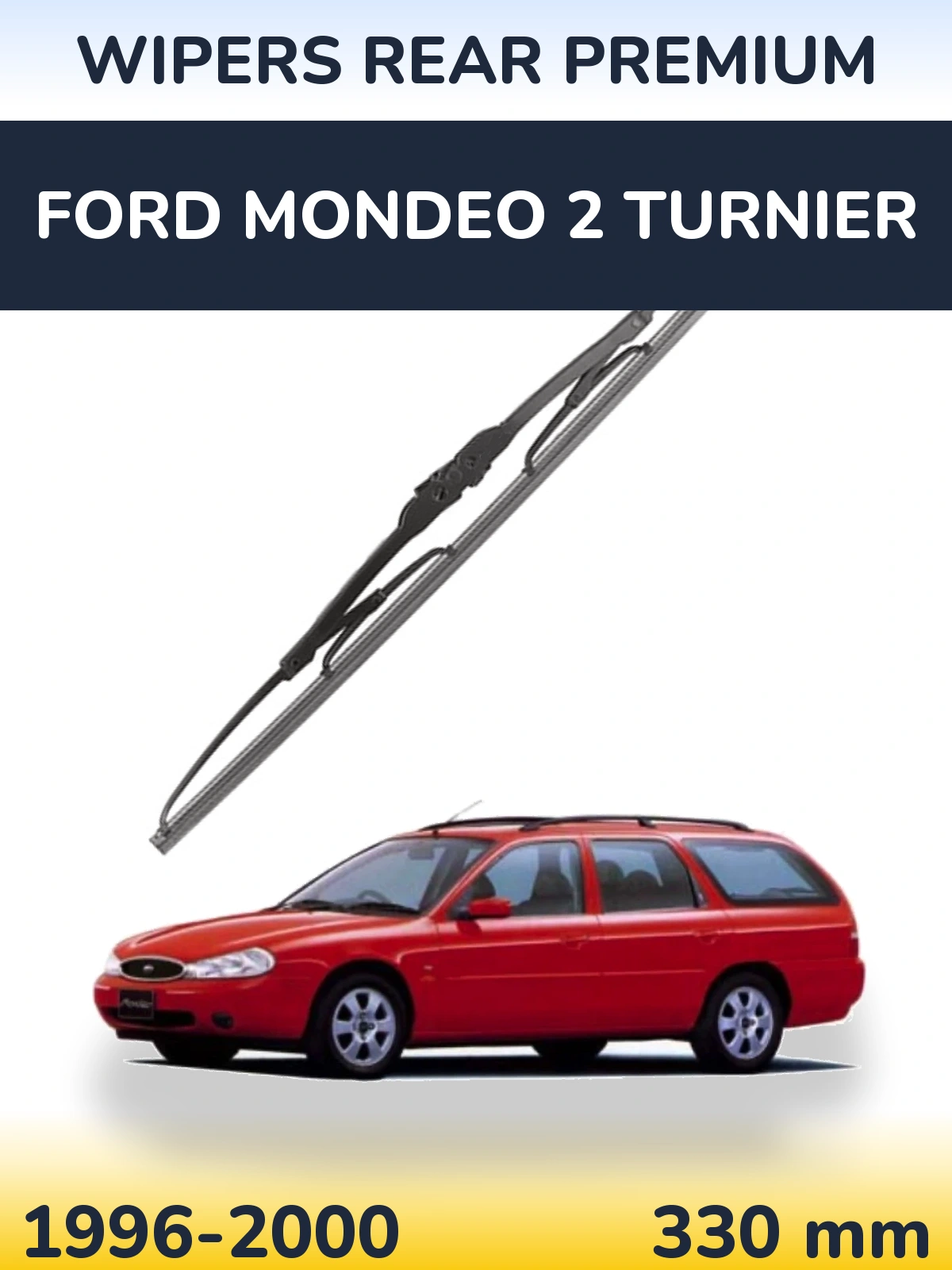 Задня щітка WIPERS REAR PREMIUM 330 мм для Ford Mondeo 2 Turnier 1996-2000
