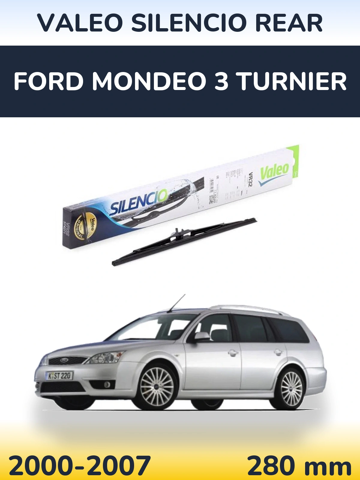 Задня щітка Valeo Silencio Rear 280 мм для Ford Mondeo 3 Turnier 2000-2007