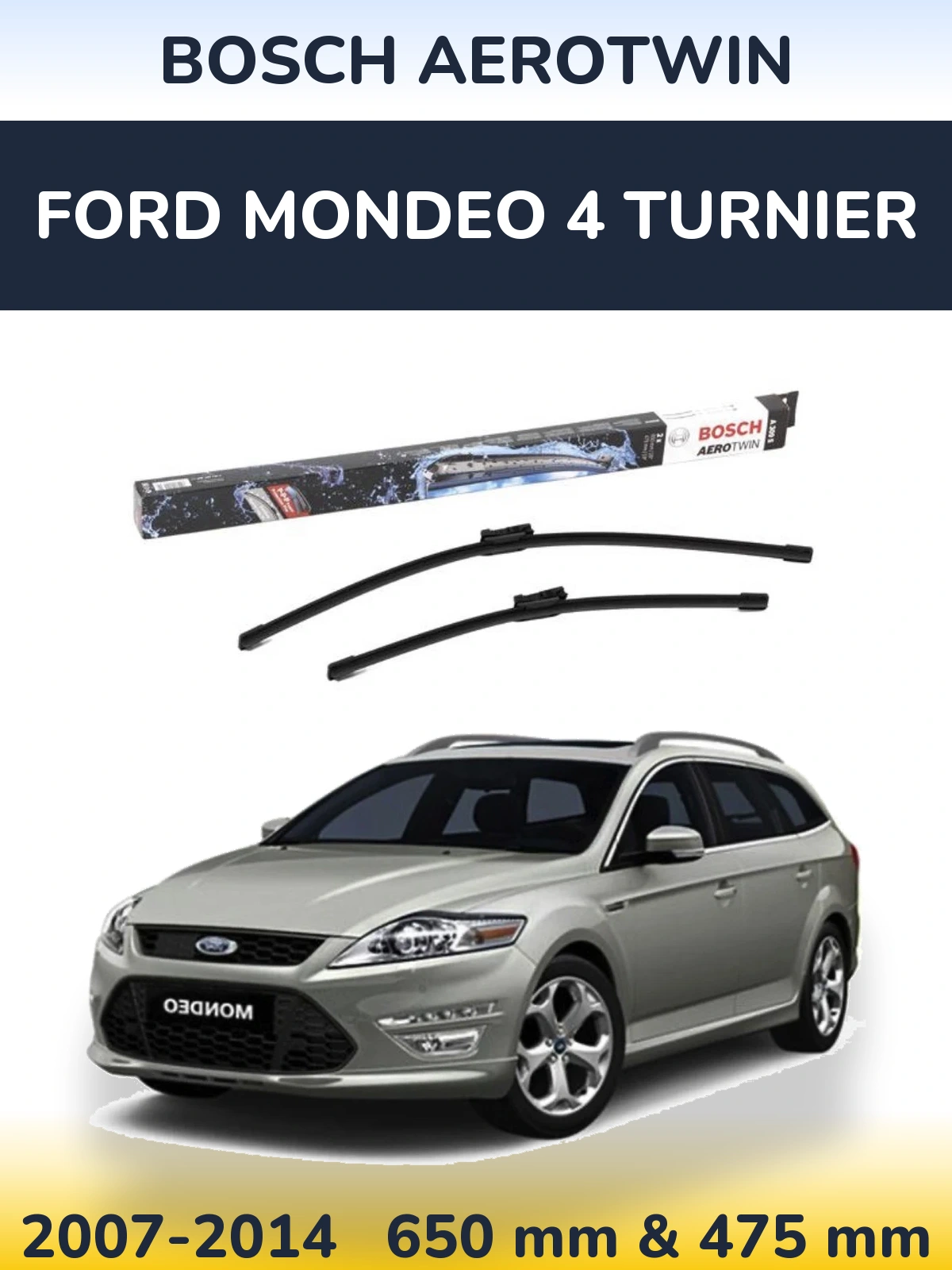 Front wiper blade set BOSCH AeroTwin 650 & 475 mm for Ford Mondeo 4 Turnier 2007-2014