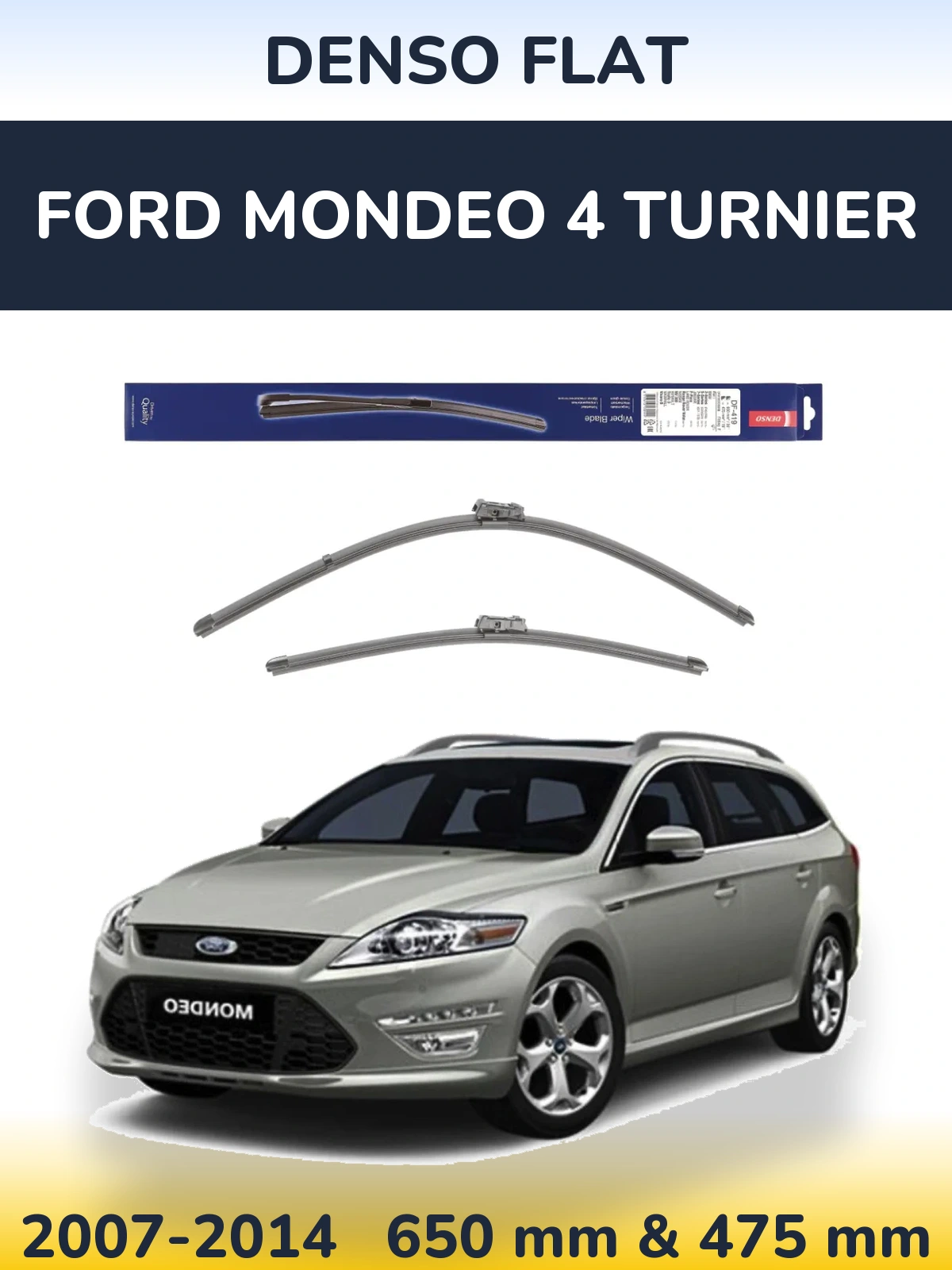 Front wiper blade set Denso Flat 650 & 475 mm for Ford Mondeo 4 Turnier 2007-2014