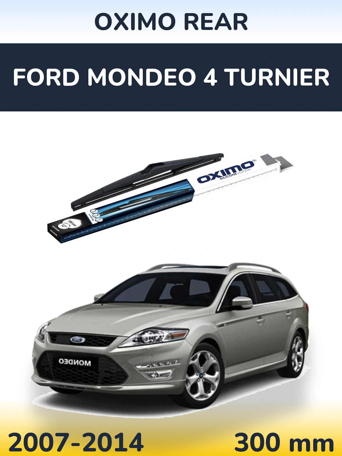 Rear wiper blade Oximo Rear 300 mm for Ford Mondeo 4 Turnier 2007-2014