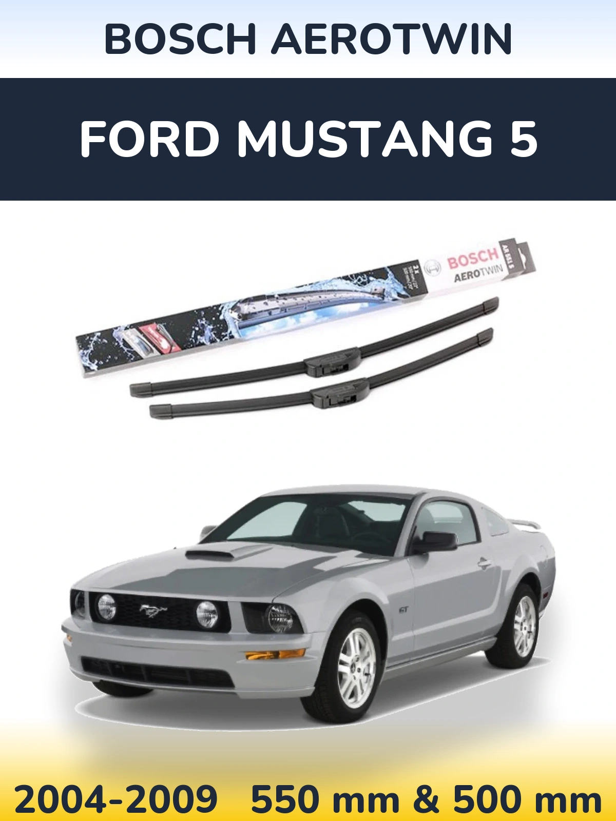 Front wiper blade set BOSCH AeroTwin 550 & 500 mm for Ford Mustang 5 2004-2009
